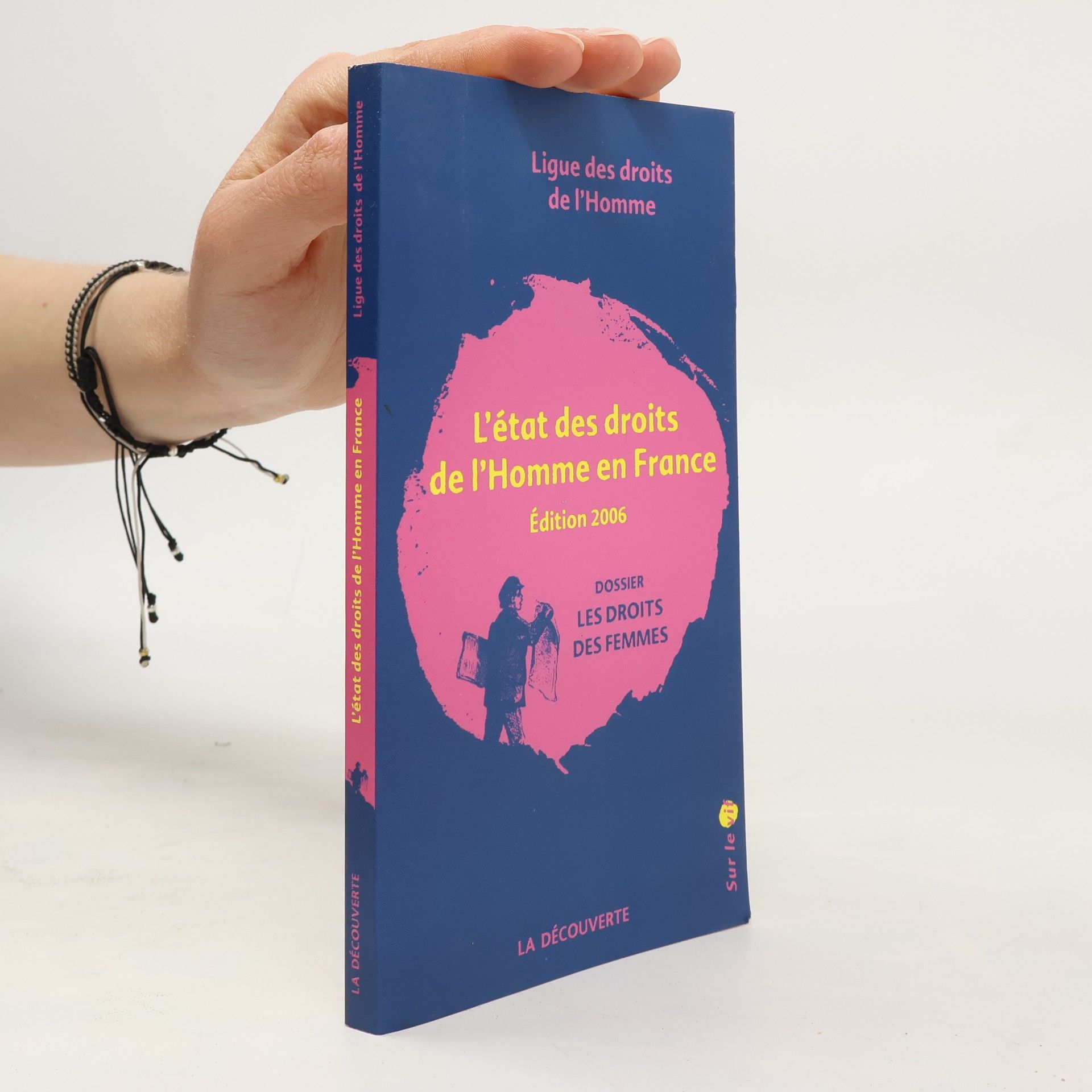 Nicole Savy L'état des droits de l'Homme en France - Édition 2006
