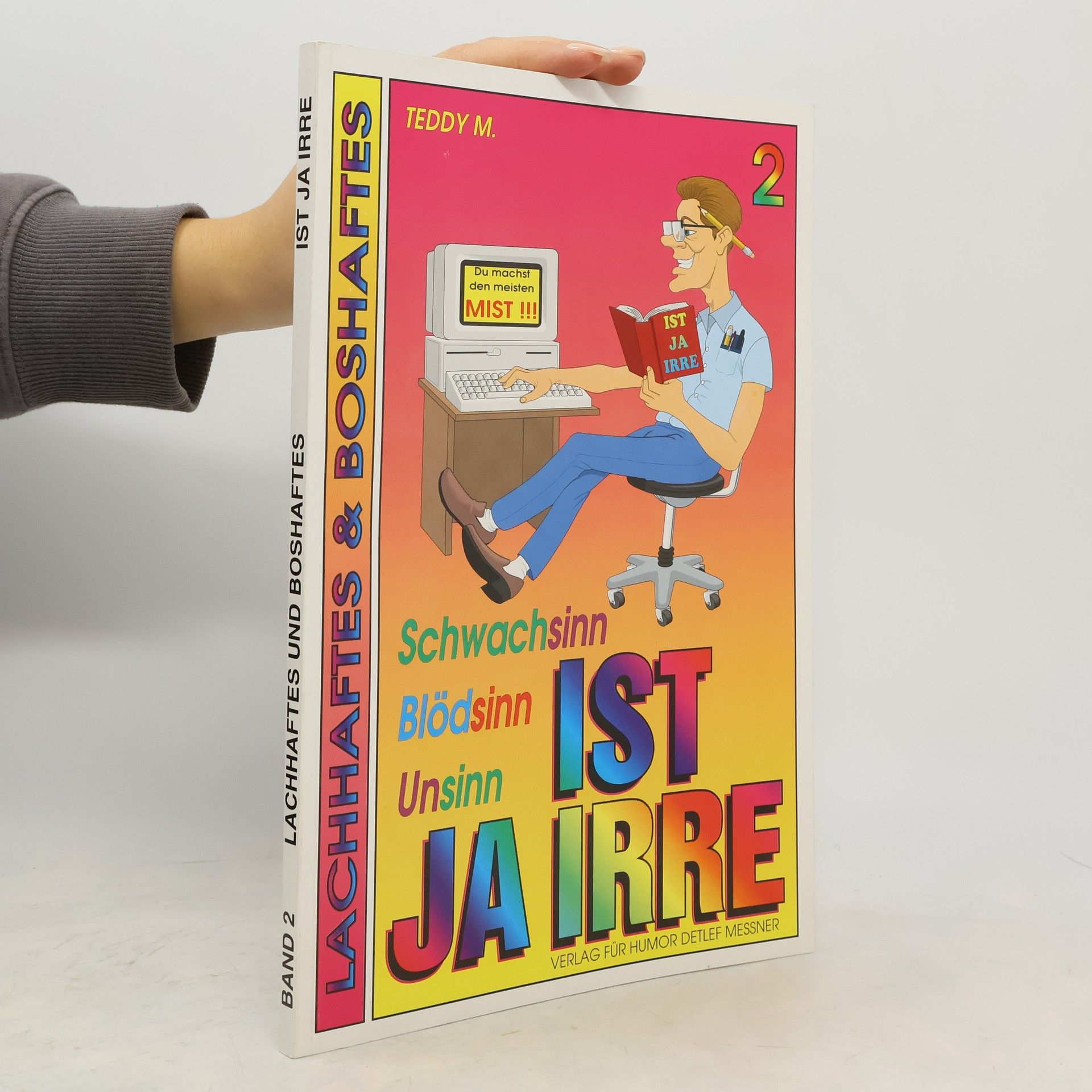 Autorenkollektiv Lachhaftes & Boshaftes 2. Ist ja Irre