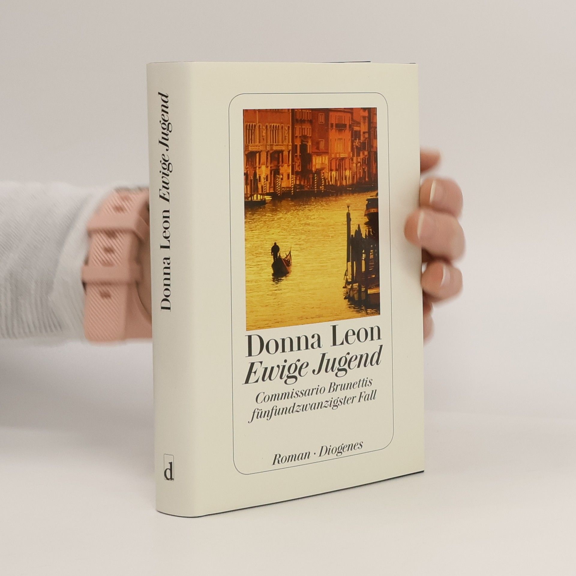 Donna Leon Ewige Jugend: Commissario Brunettis fünfundzwanzigster Fall