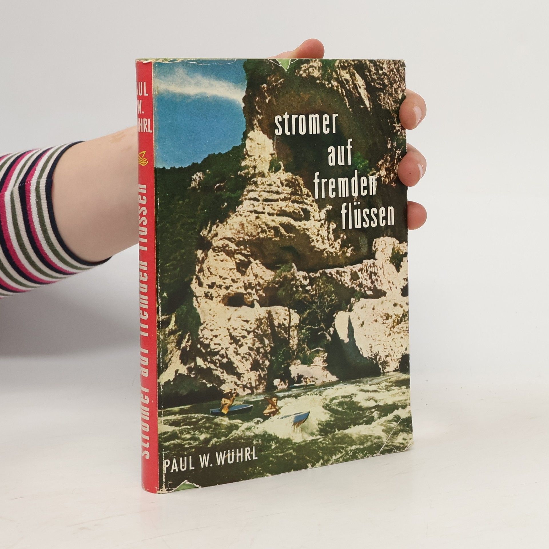 Paul Wolfgang Wührl Stromer auf fremden Flüssen