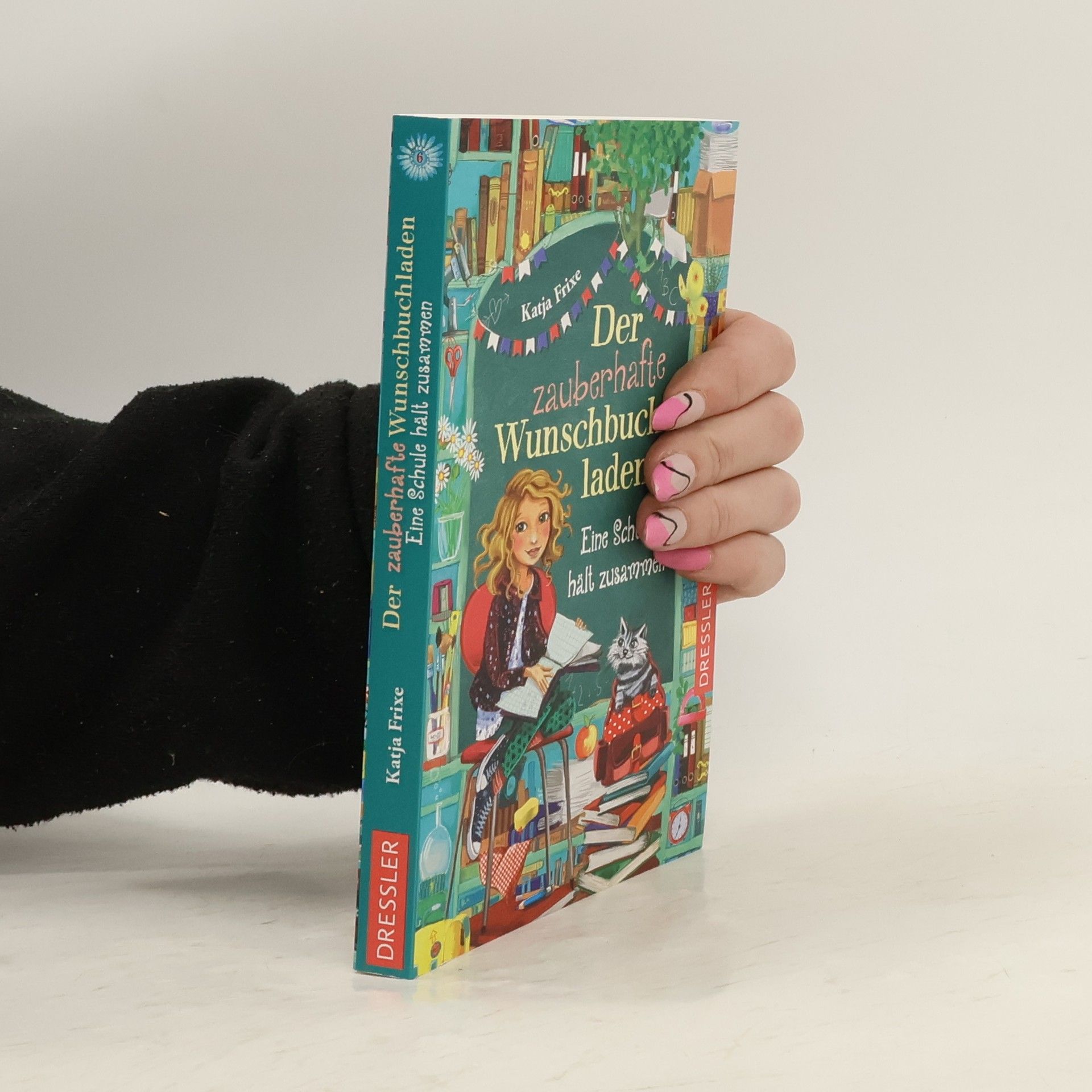 Der zauberhafte Wunschbuchladen 6. Eine Schule hält zusammen