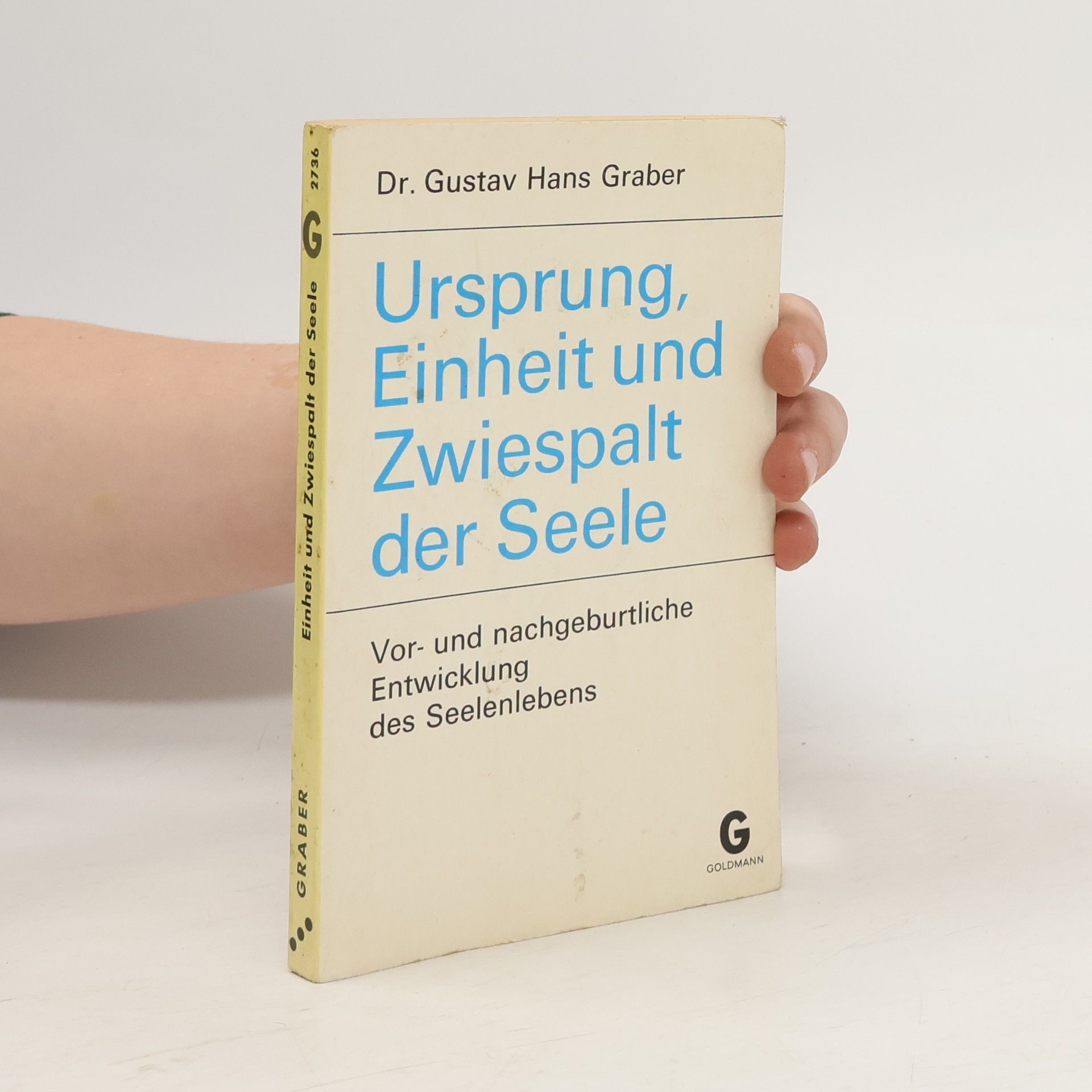 Gustav Hans Grabert Ursprung, Einheit und Zwiespalt der Seele
