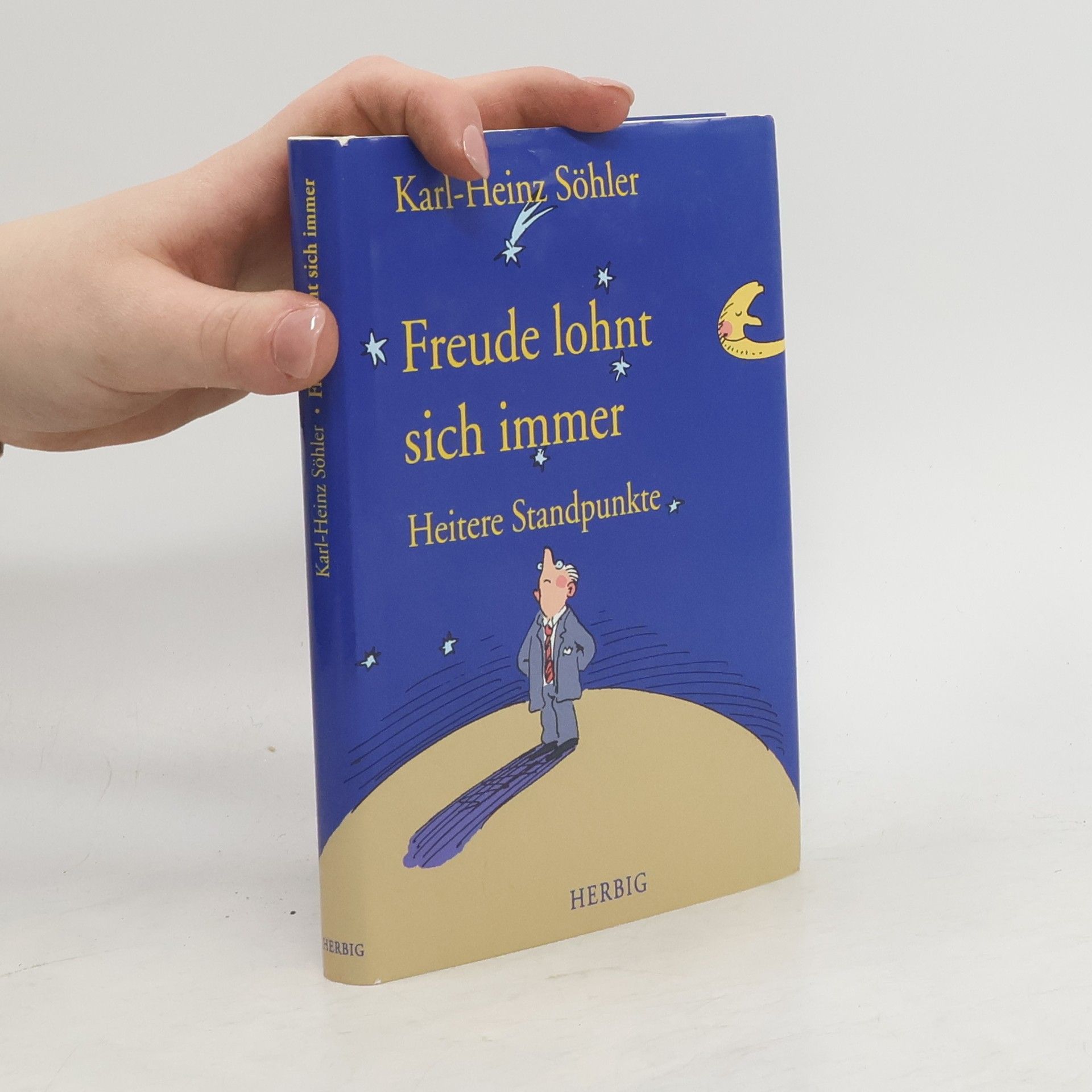 Karl-Heinz Söhler Freude lohnt sich immer. Heitere Standpunkte