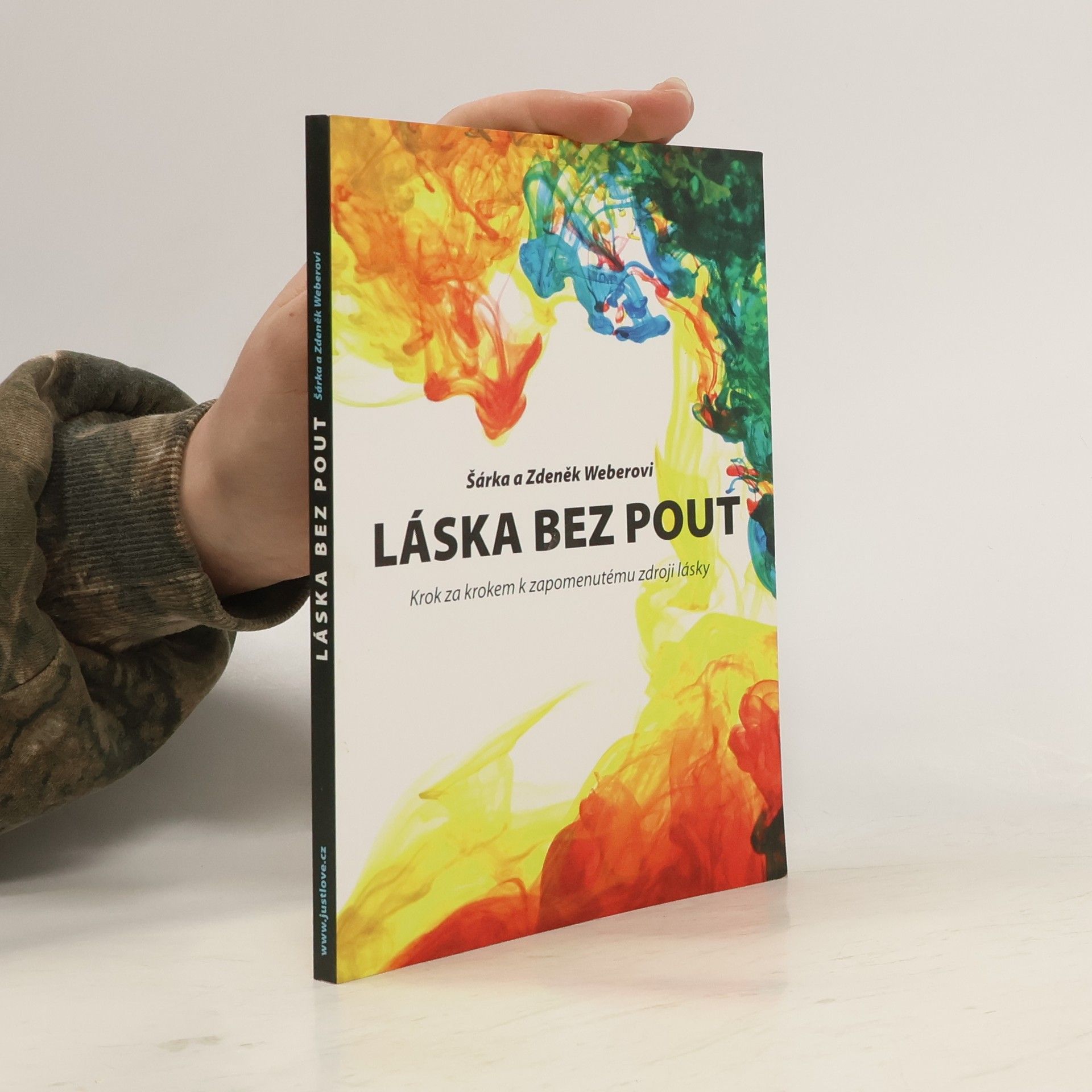 Láska bez pout. Krok za krokem k zapomenutému zdroji lásky