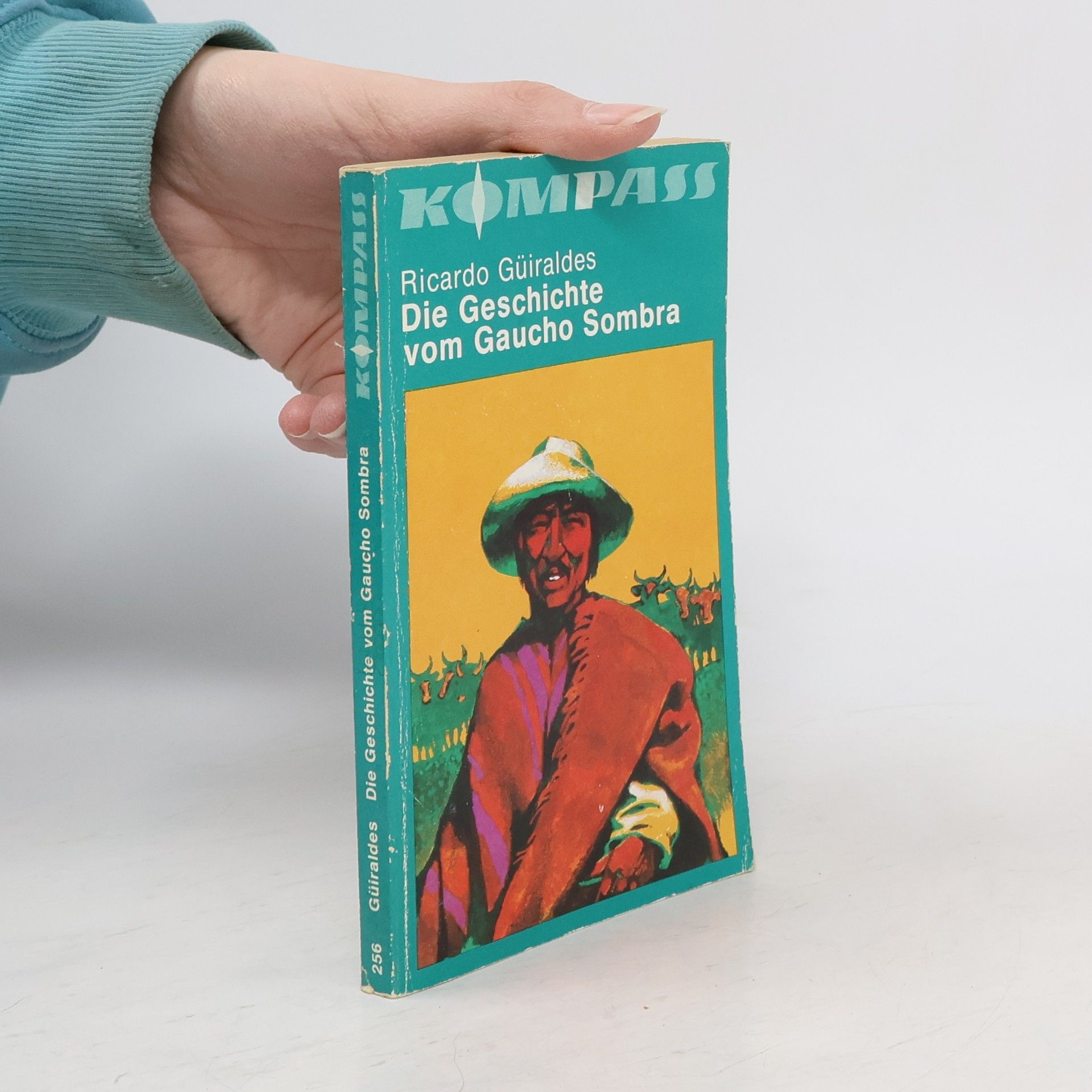 Ricardo Güiraldes Die Geschichte vom Gaucho Sombra