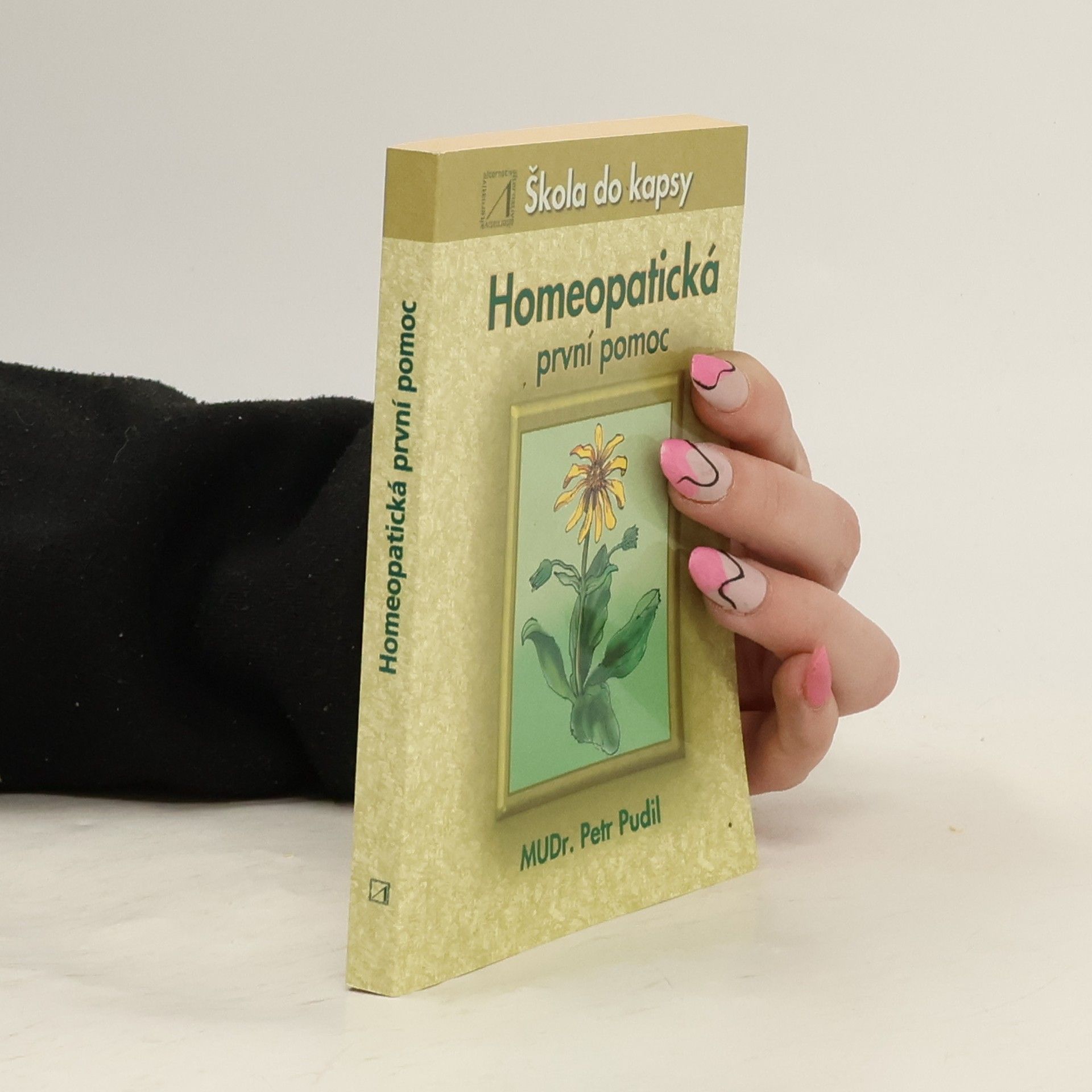 Petr Pudil Homeopatická první pomoc – Škola do kapsyzdra