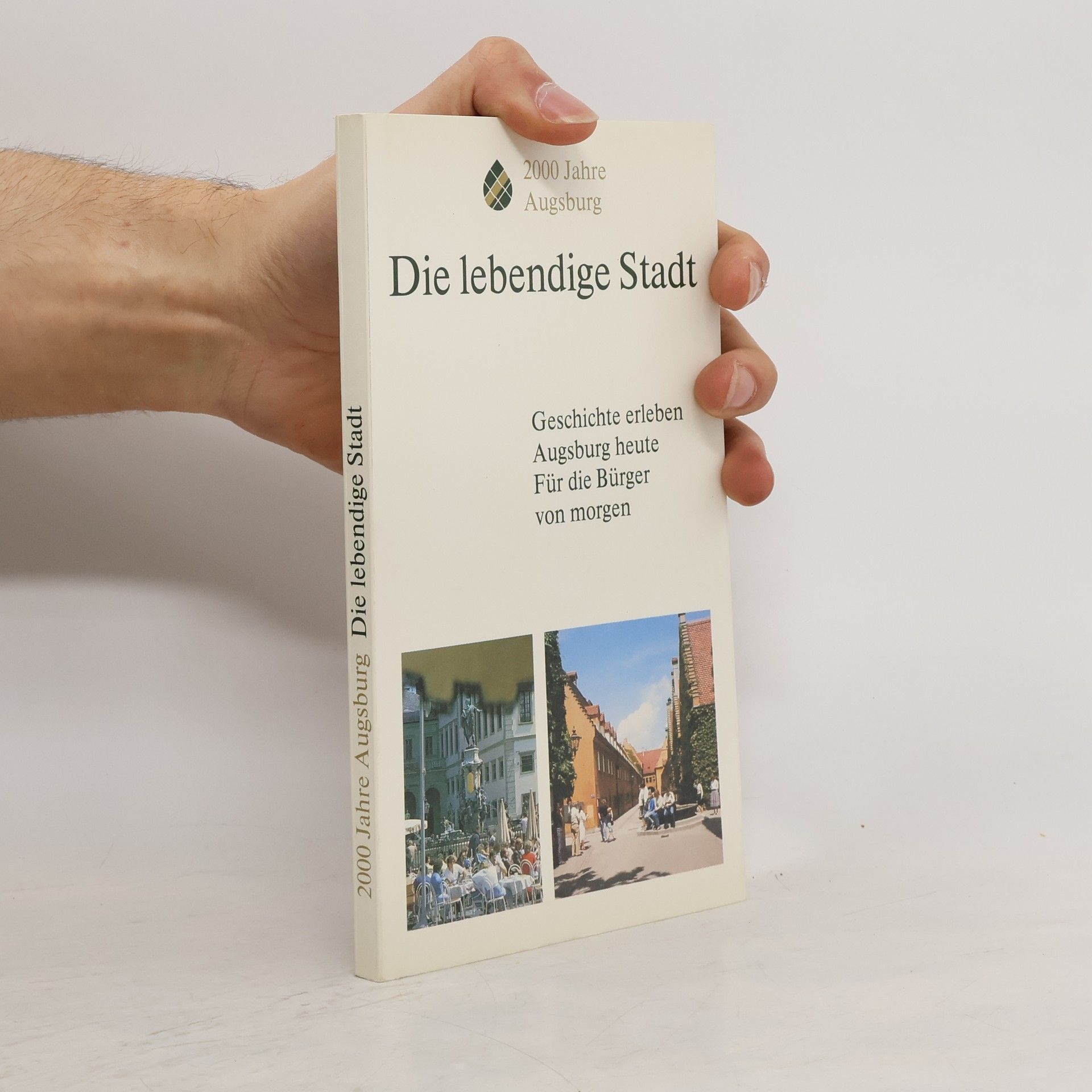 Auteurscollectief 2000 Jahre Augsburg. Die lebendige Stadt