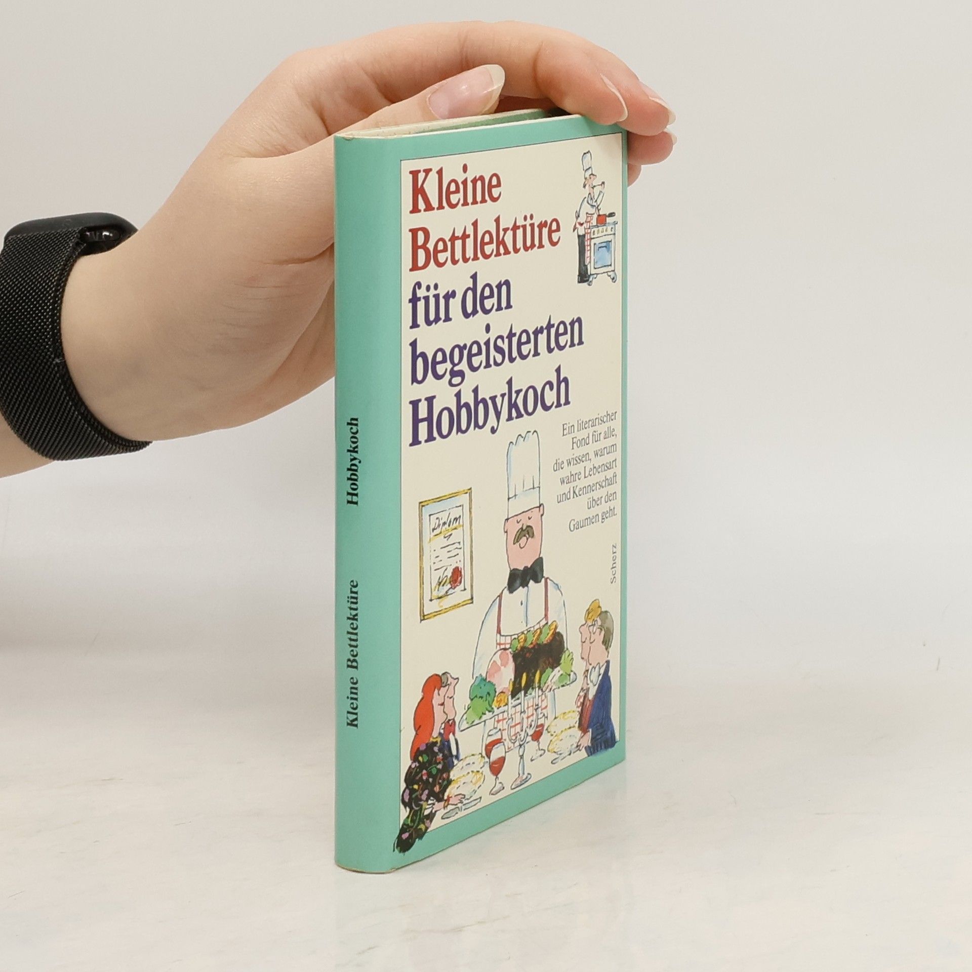 Autores varios Kleine Bettlektüre für den begeisterten Hobbykoch