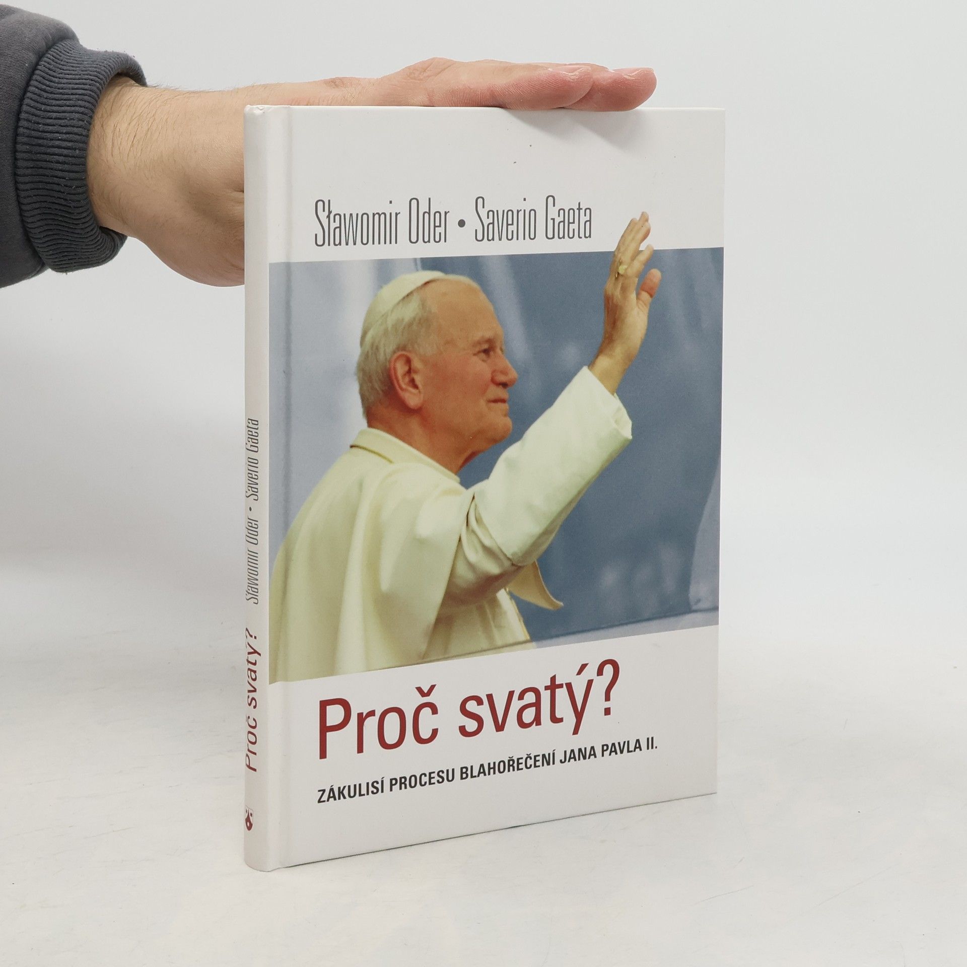 Slawomir Oder Proč svatý?