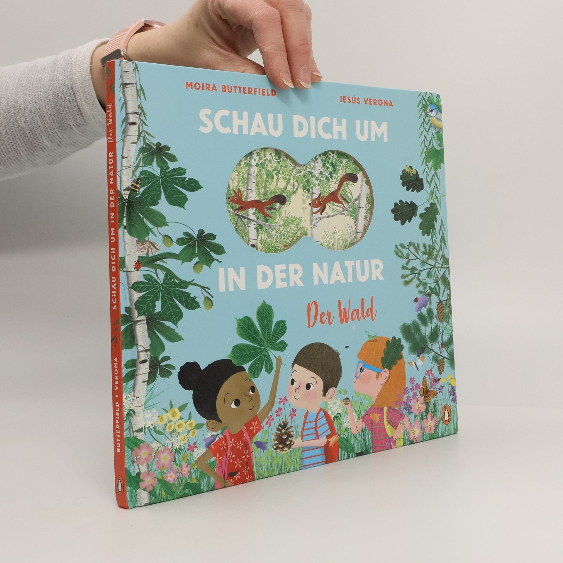 Moira Butterfield Schau dich um in der Natur - Der Wald