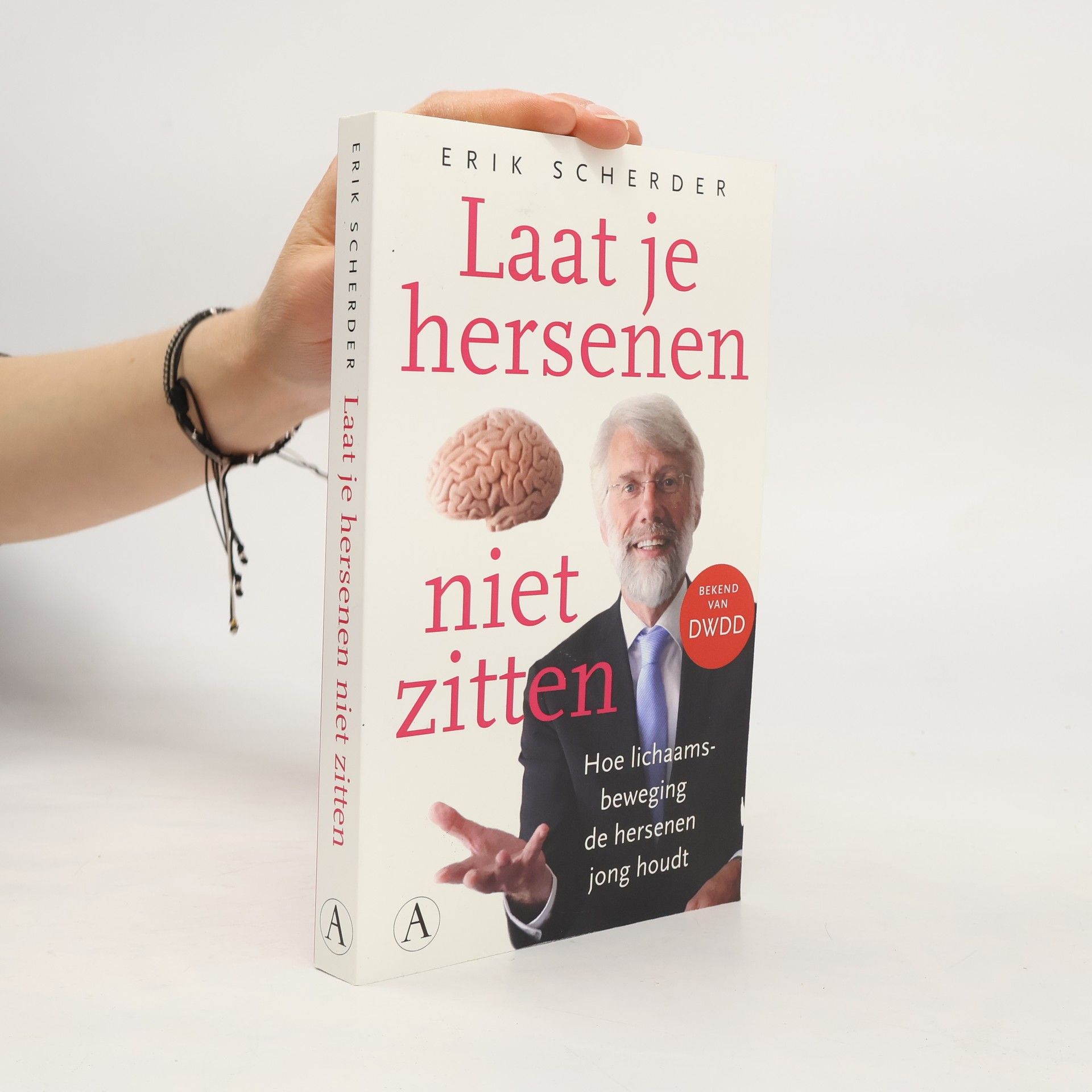 Erik Johan Anton Scherder Laat je hersenen niet zitten