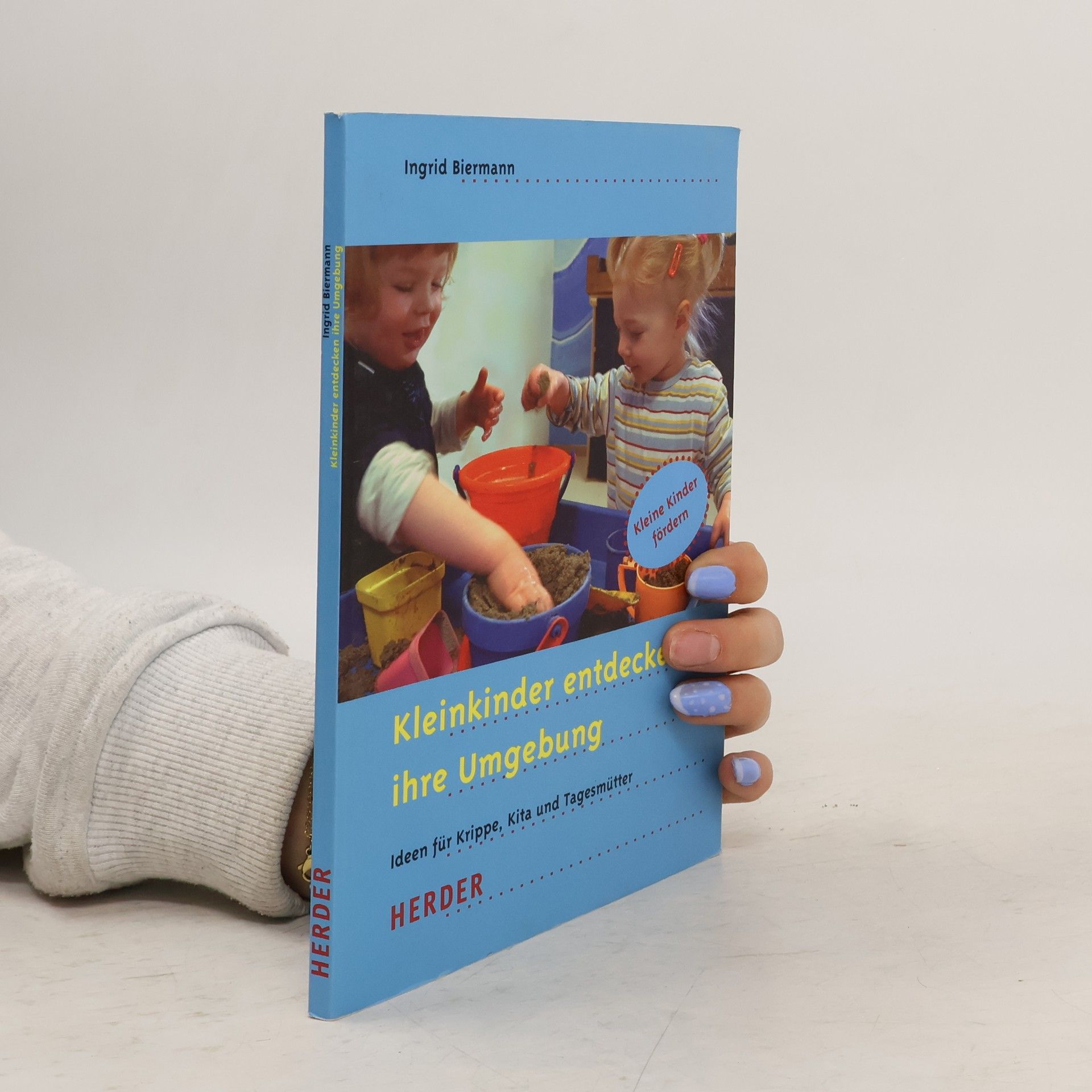 Ingrid Biermann Kleinkinder entdecken ihre Umgebung