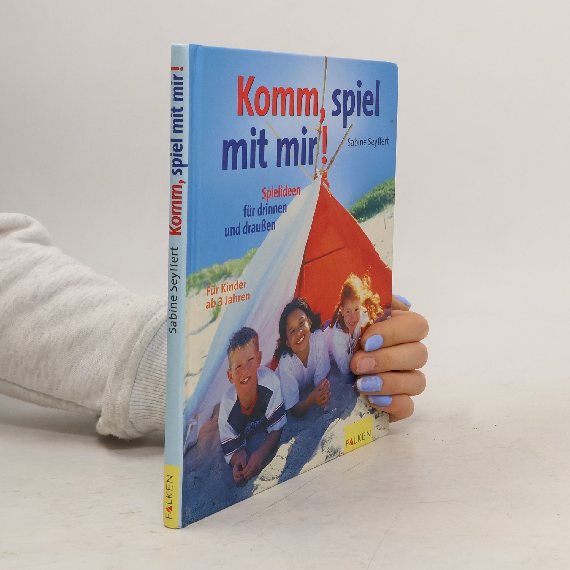 Sabine Seyffert Komm, spiel mit mir!