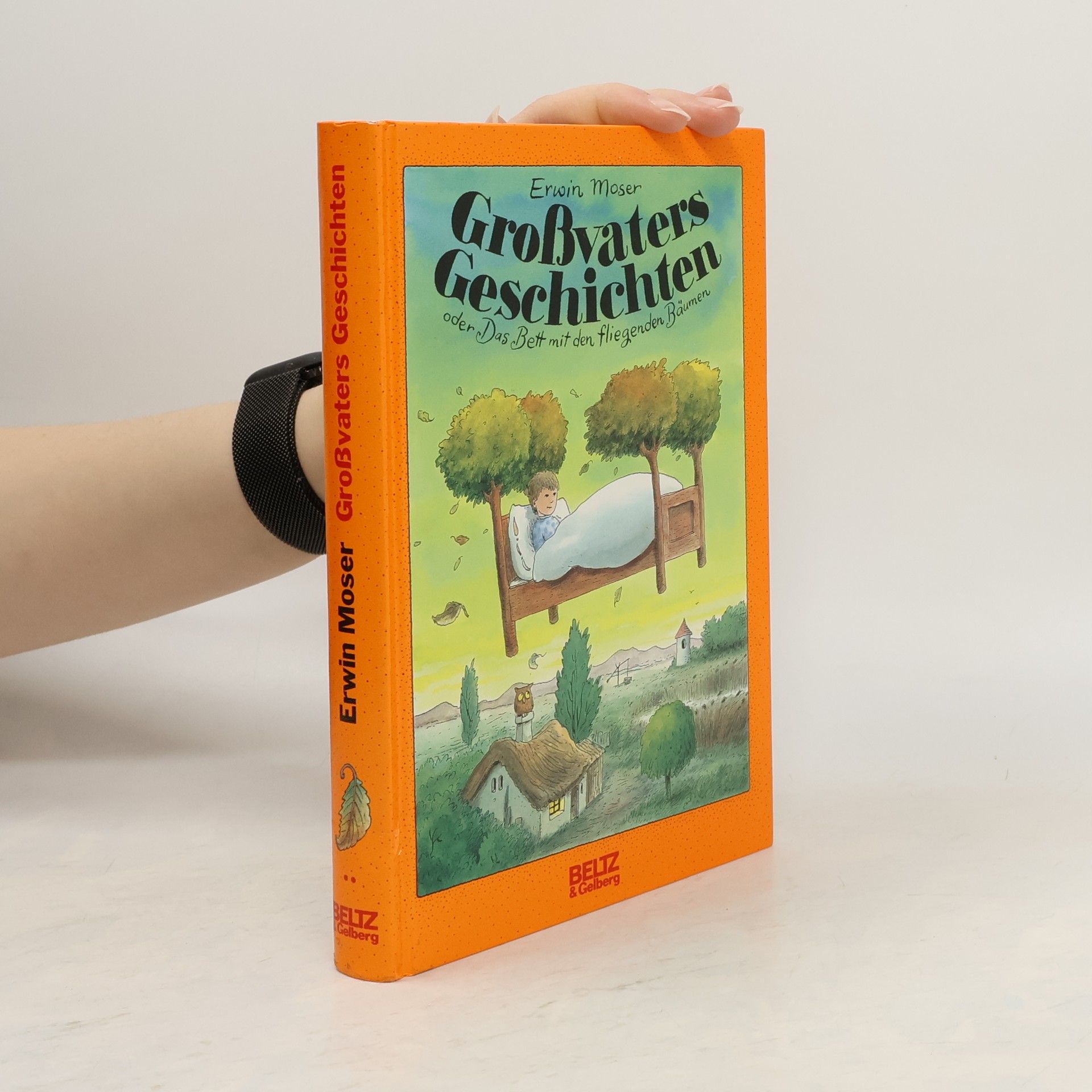 Erwin Moser Grossvaters Geschichten oder das Bett mit den fliegenden Bäumen