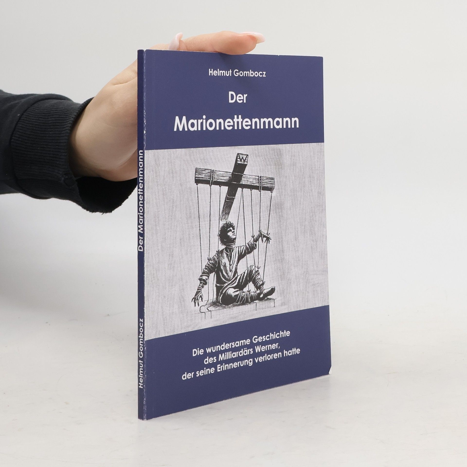 Helmut Gombocz Der Marionettenmann