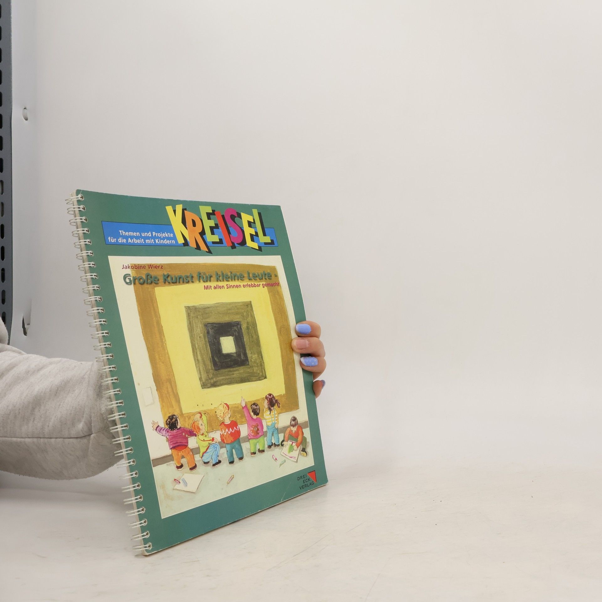 Jakobine Wierz Große Kunst für kleine Leute