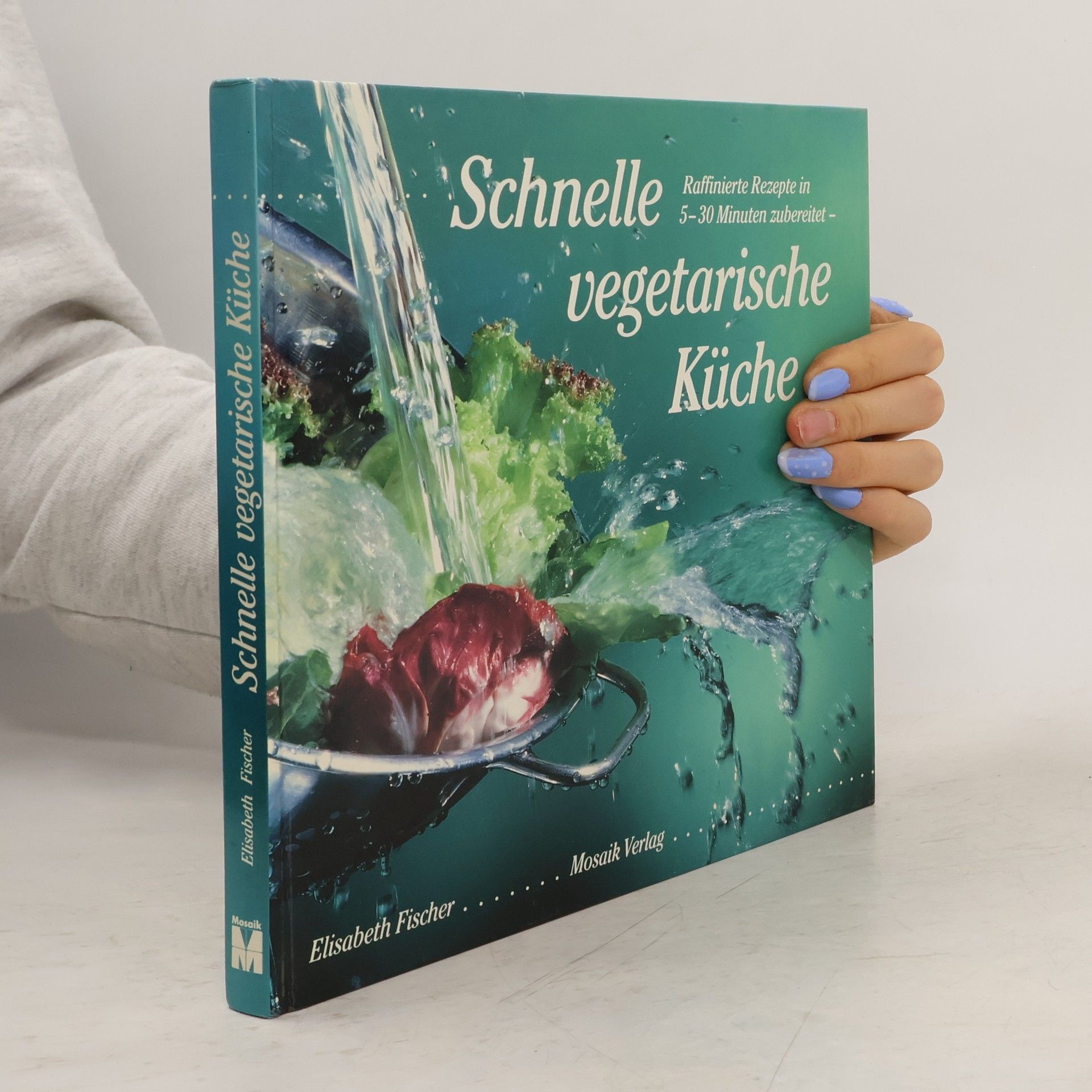 Elisabeth Fischer Schnelle vegetarische Küche