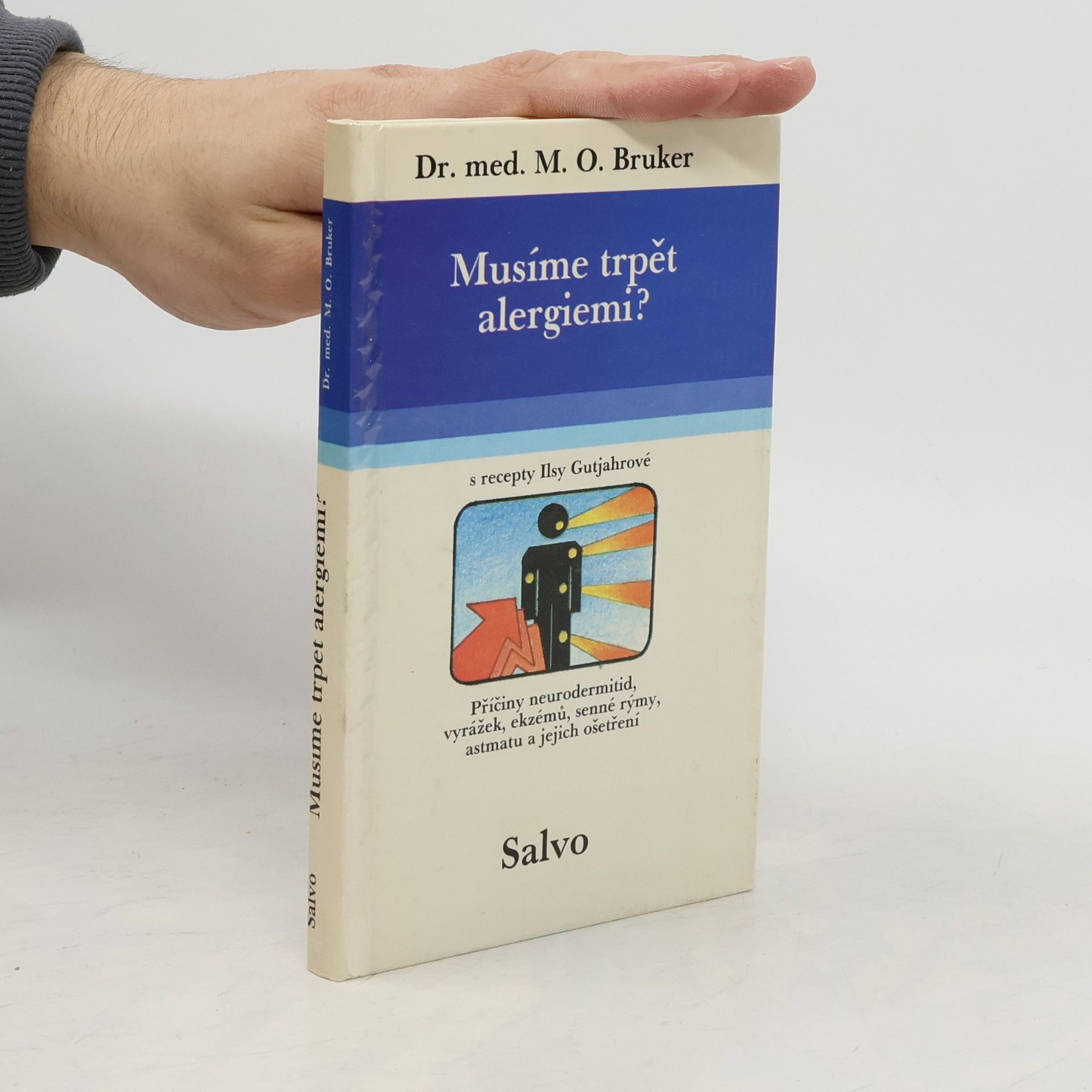 Max O. Bruker Musíme trpět alergiemi?