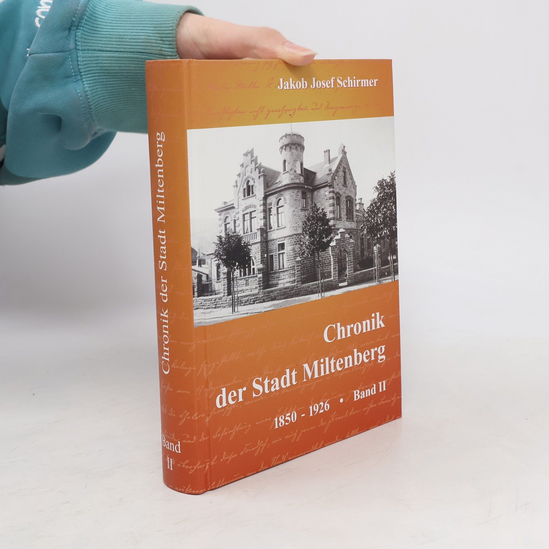 Jakob Josef Schirmer Chronik der Stadt Miltenberg 1850 - 1926