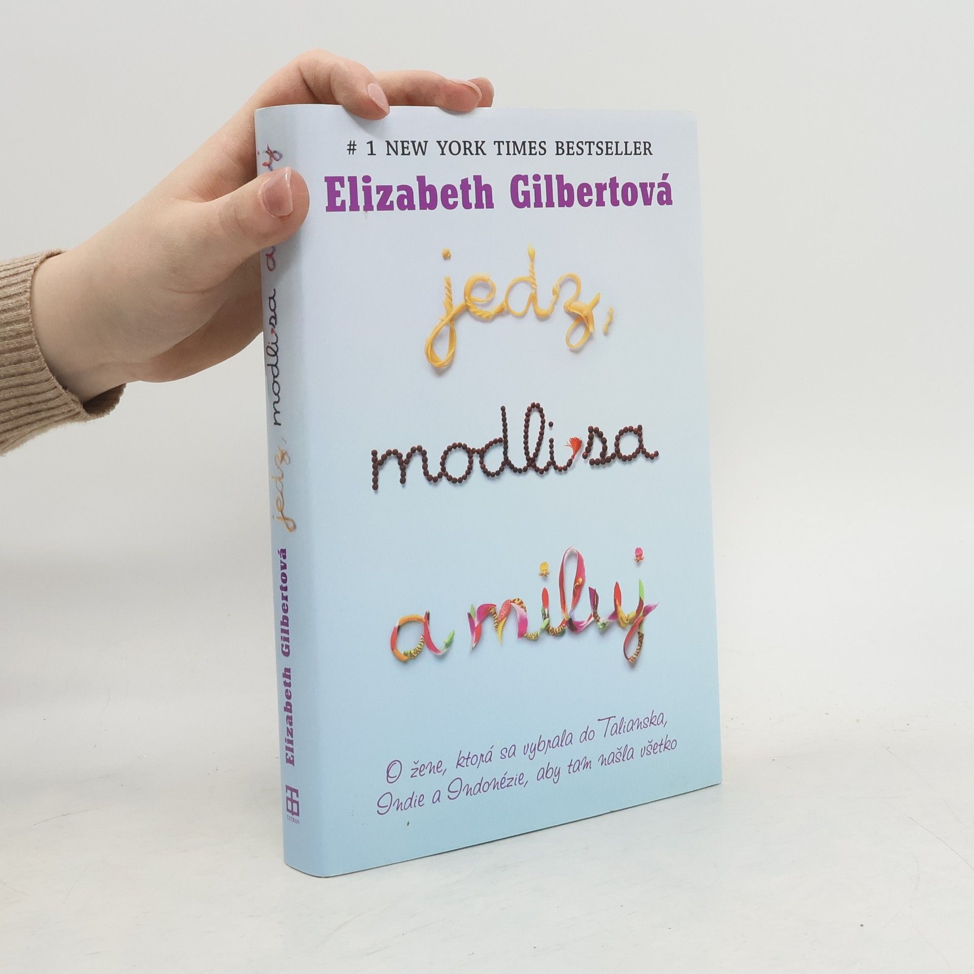 Elizabeth Gilbert Jedz, modli sa a miluj