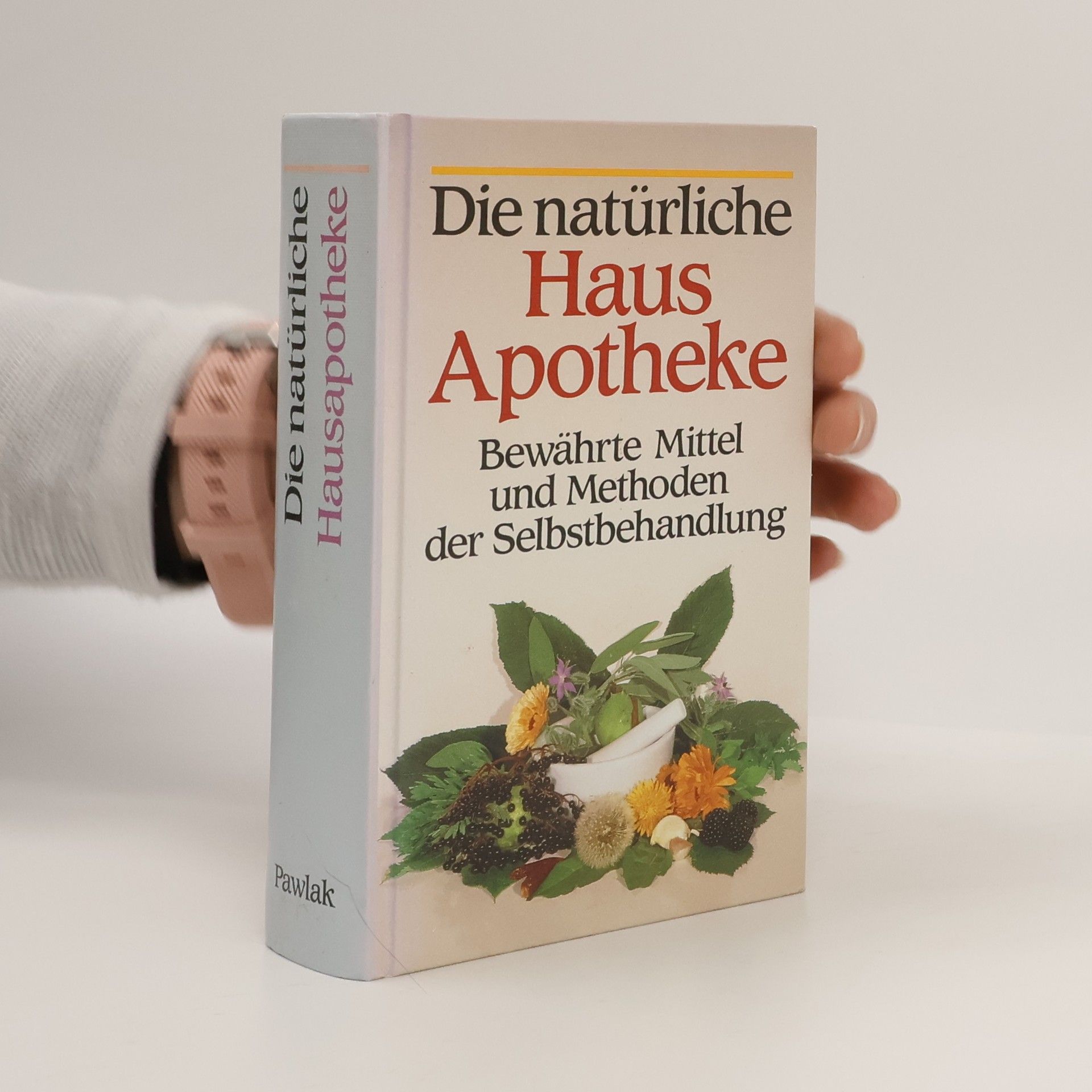 Alfred Paul Zeller Die natürliche Hausapotheke