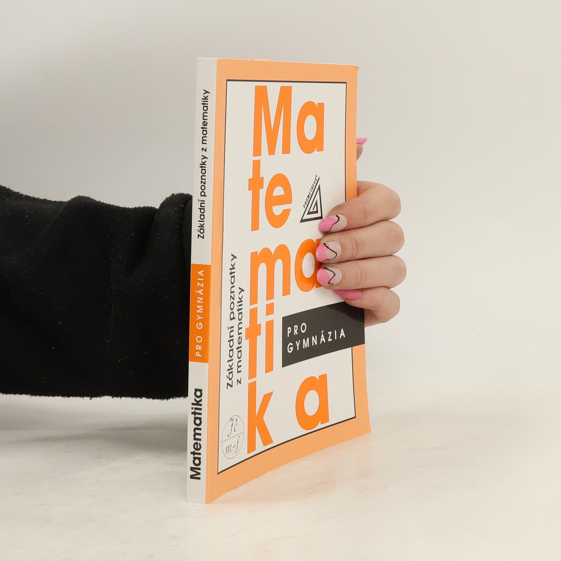 Emil Calda Matematika pro gymnázia. Základní poznatky z matematiky