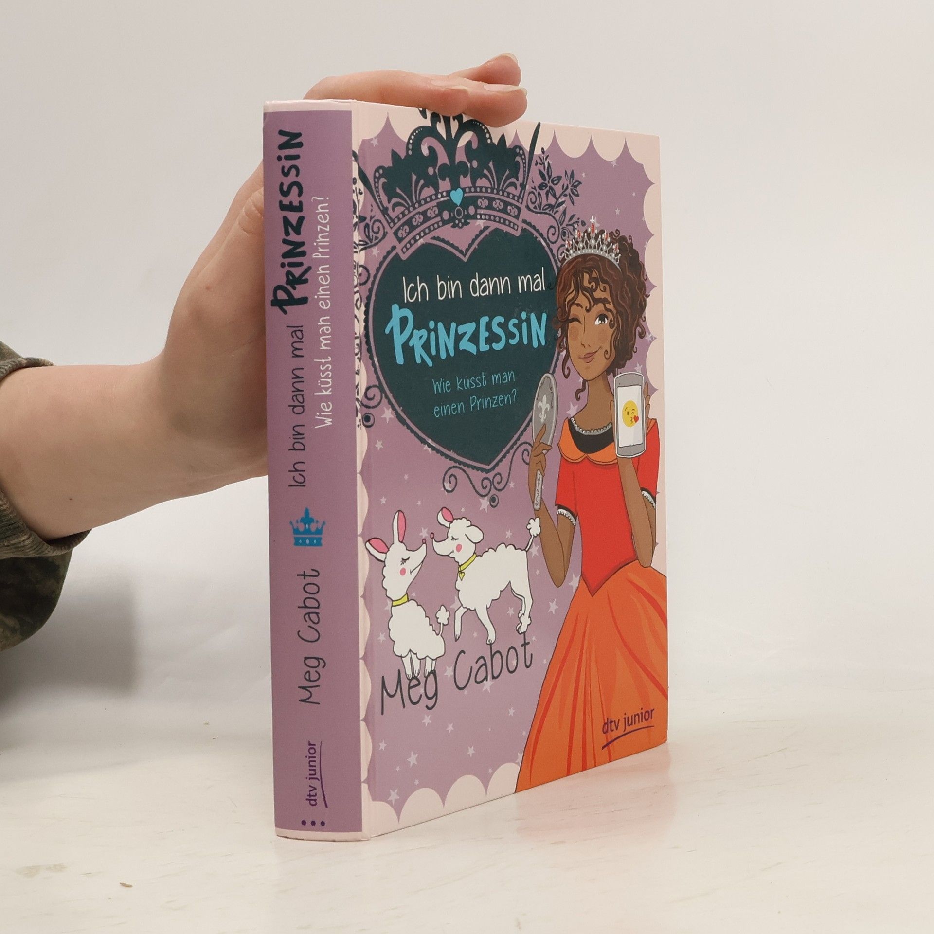 Meg Cabot Ich bin dann mal Prinzessin - wie küsst man einen Prinzen?