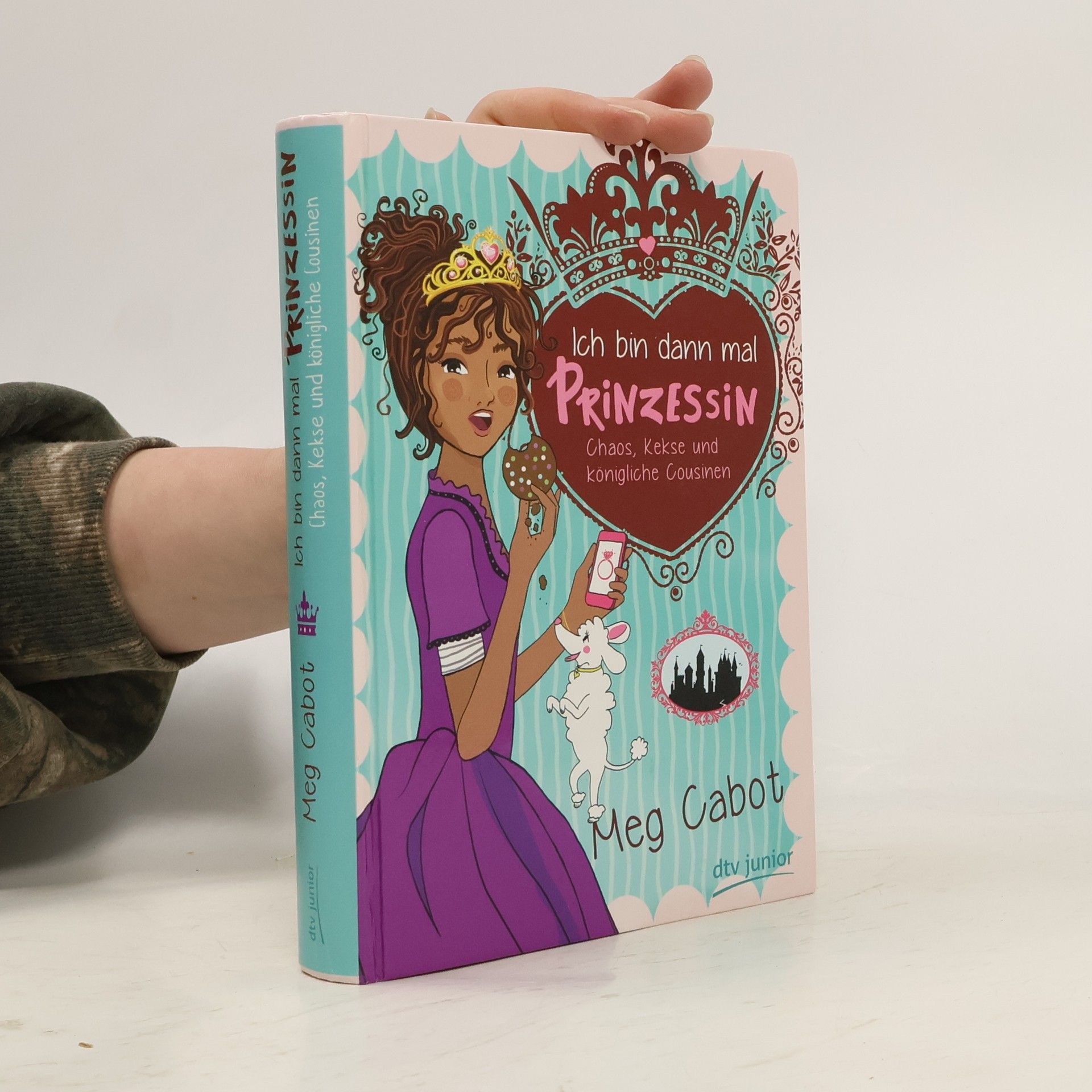 Meg Cabot Ich bin dann mal Prinzessin – Chaos, Kekse und königliche Cousinen