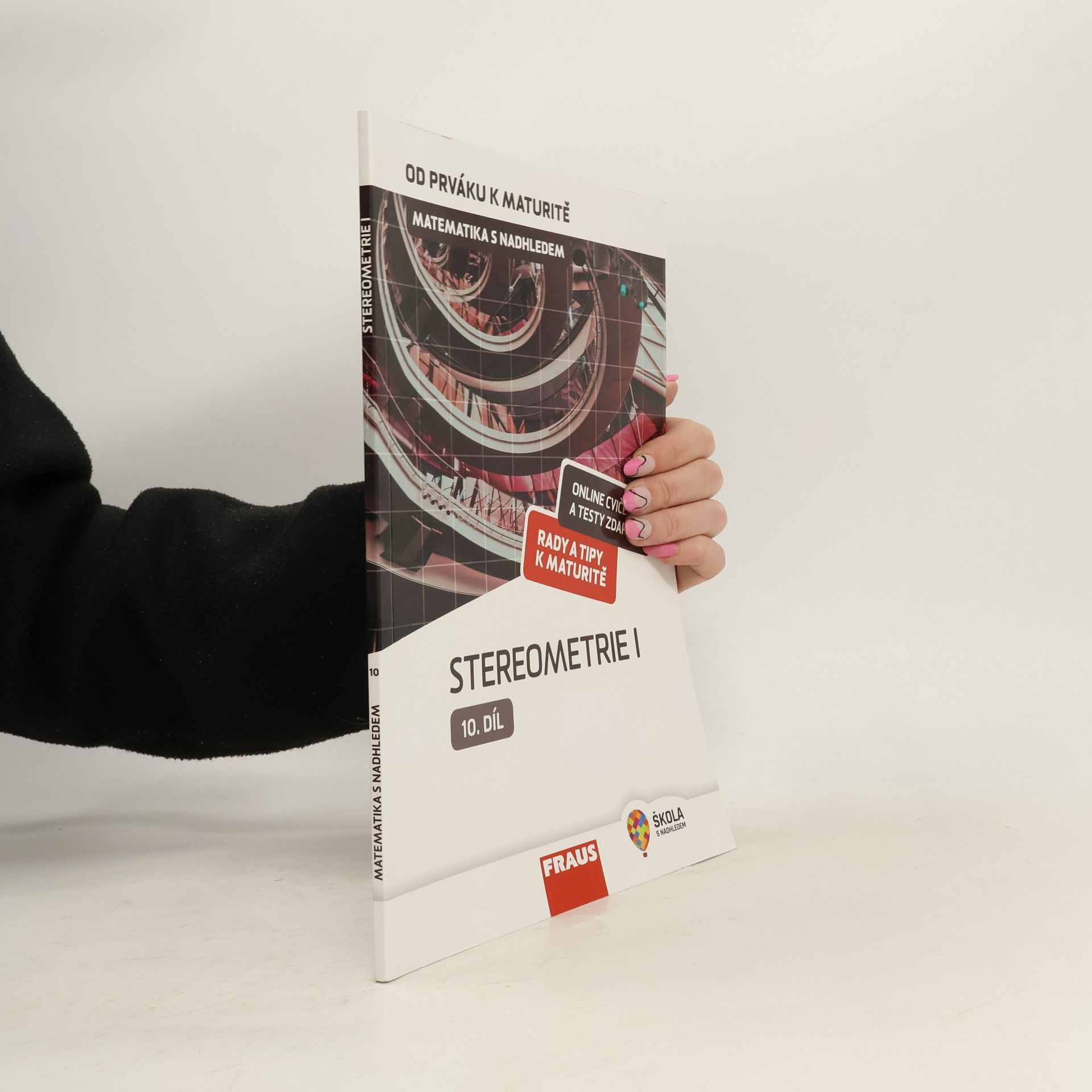 Eva Pomykalová Matematika s nadhledem : od prváku k maturitě. 10. díl, Stereometrie I