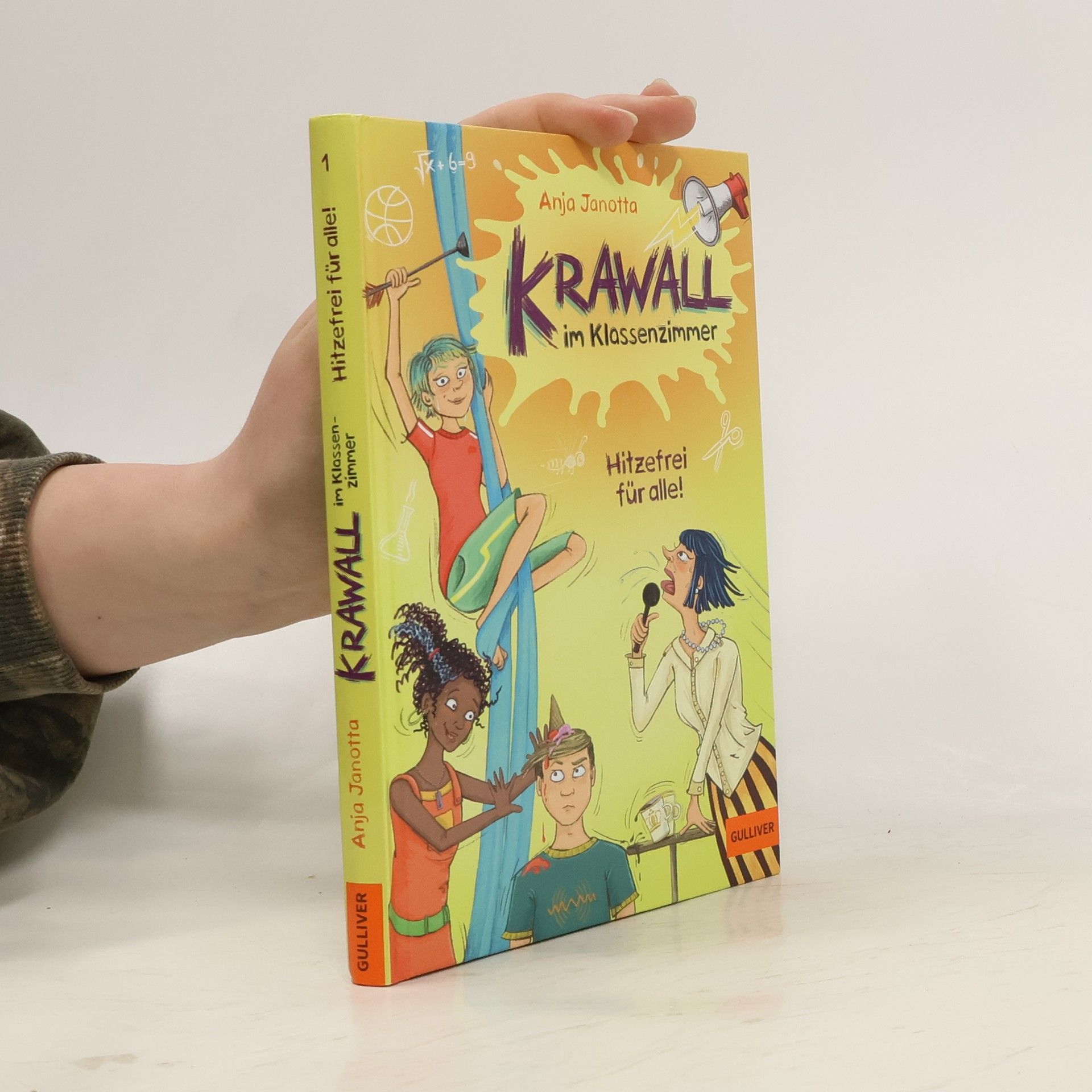 Anja Janotta Krawall im Klassenzimmer - Hitzefrei für alle!