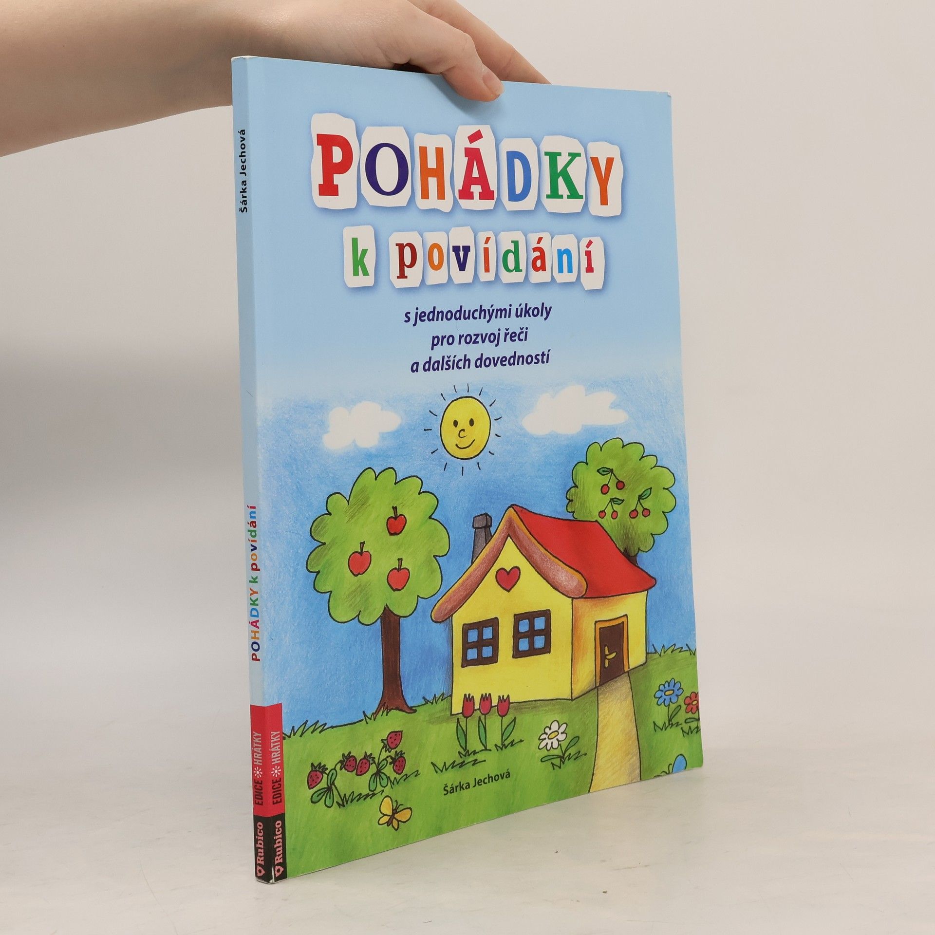 Šárka Jechová Pohádky k povídání : s jednoduchými úkoly pro rozvoj řeči a dalších dovedností