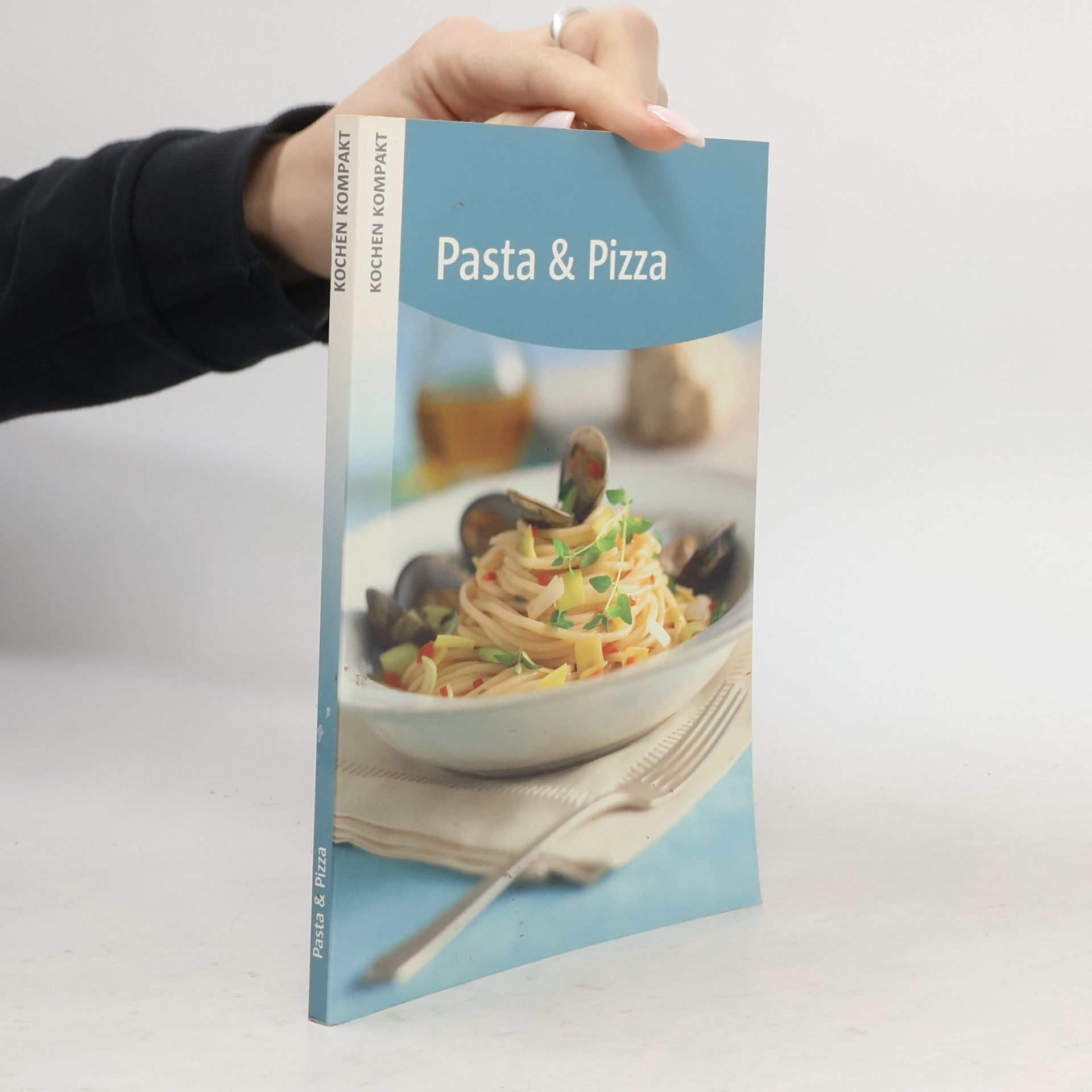 Anne Wilson Kochen kompakt. Pasta & Pizza