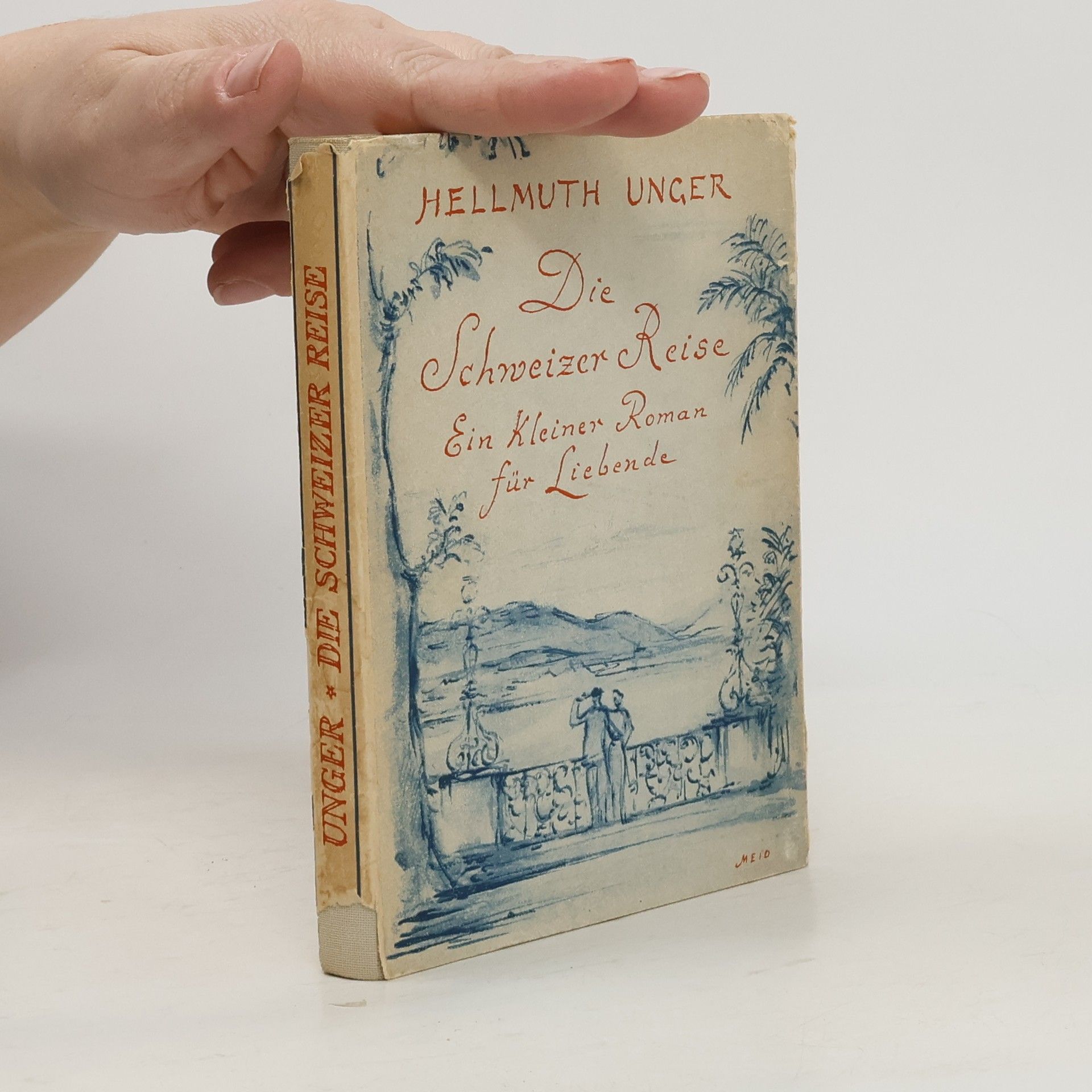 Hellmuth Unger Die Schweizer Reise