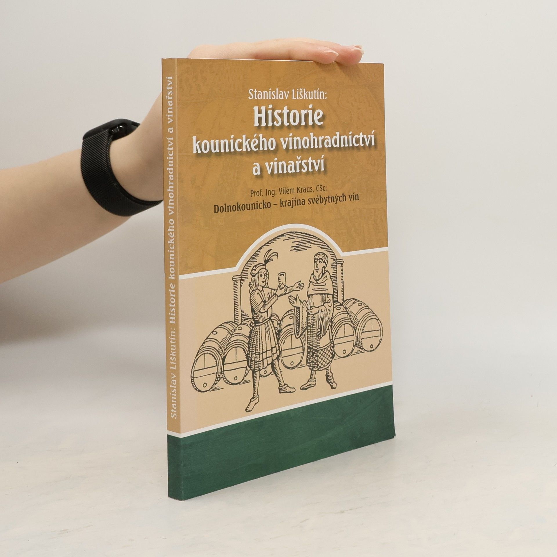 Stanislav Liškutín Historie kounického vinohradnictví a vinařství