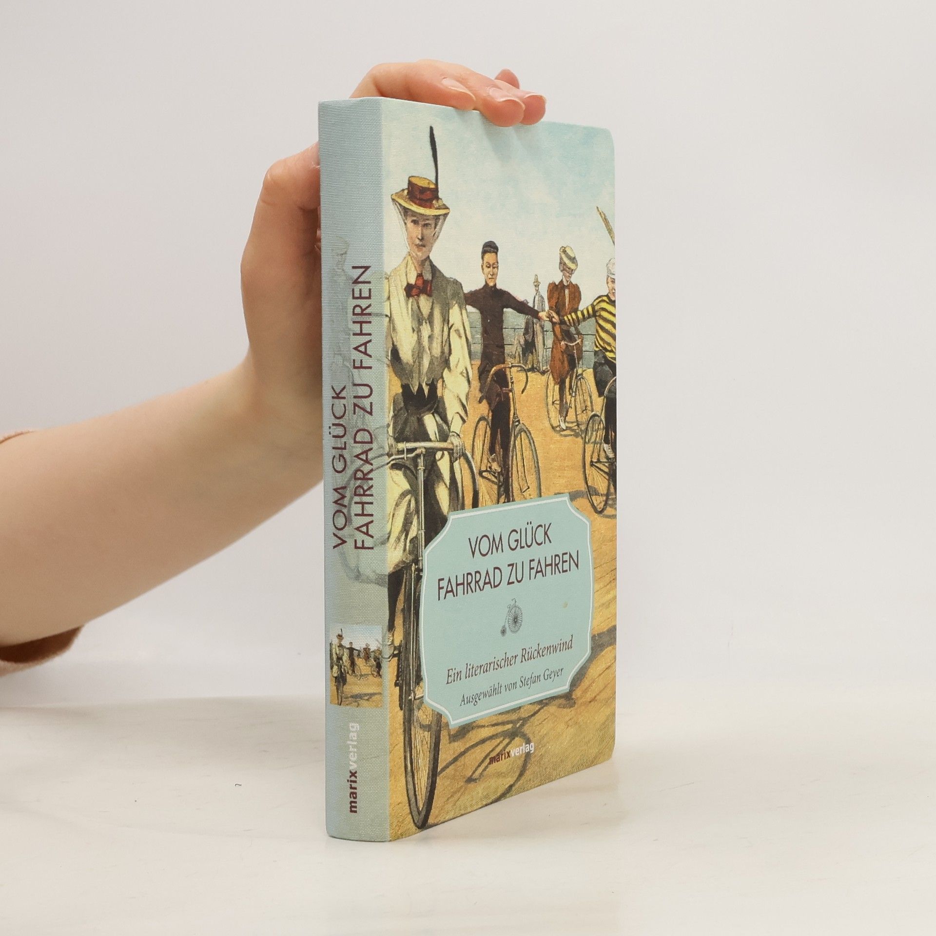 Vom Glück, Fahrrad zu fahren