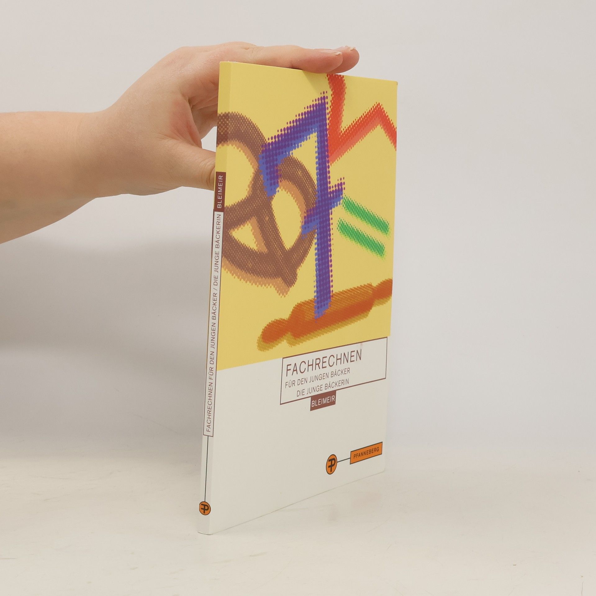 Fachrechnen für den jungen Bäcker / die junge Bäckerin