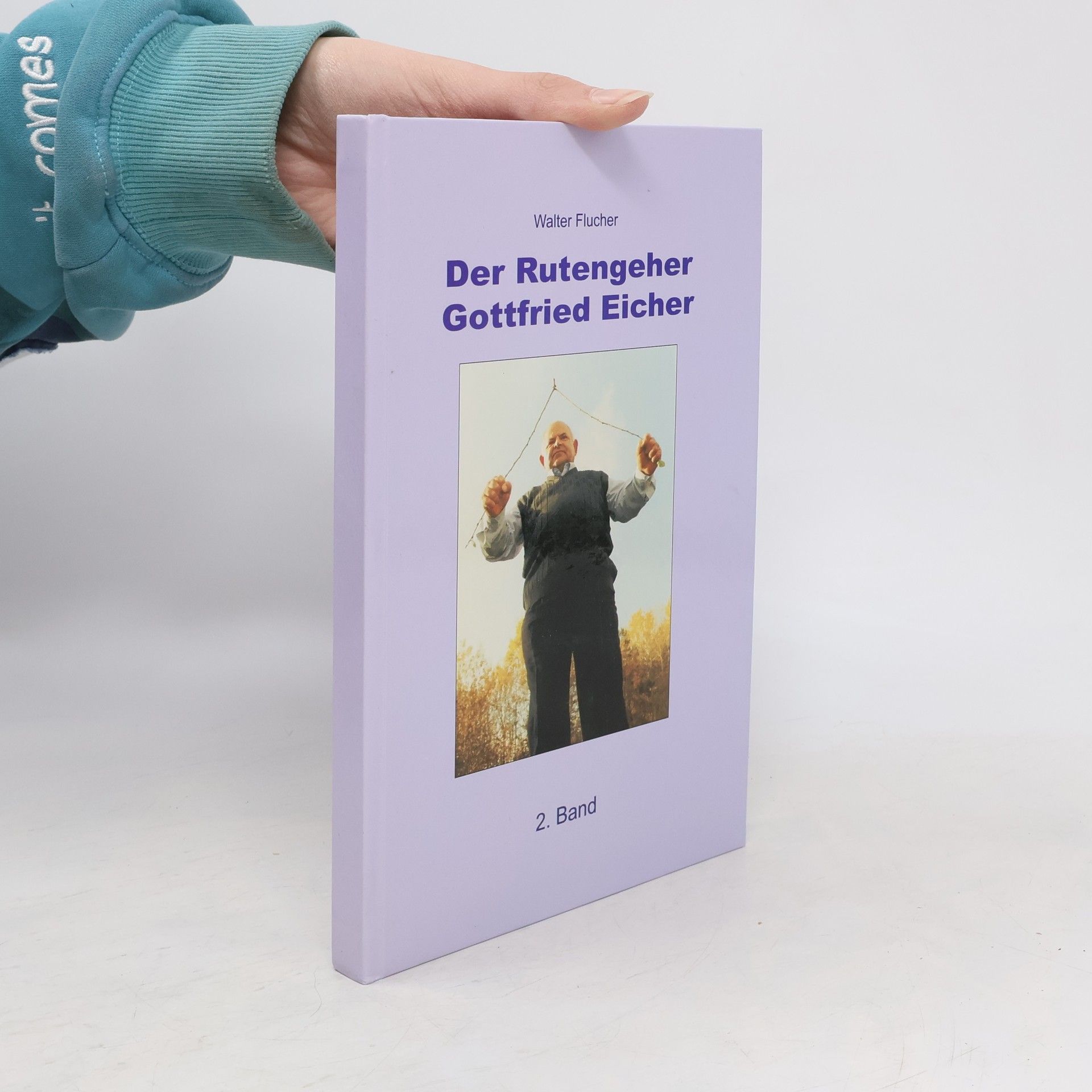 Walter Flucher Der Rutengeher Gottfried Eicher