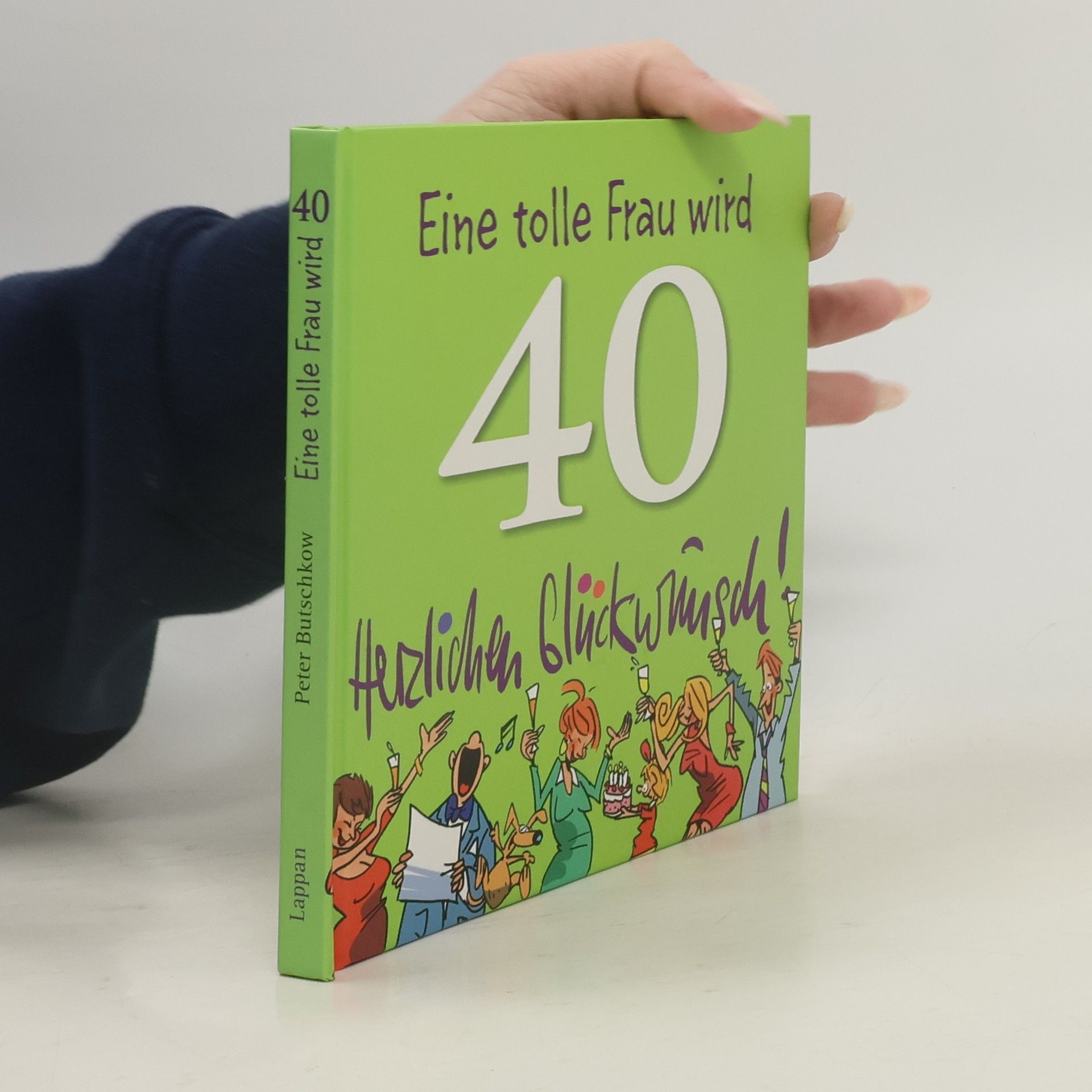 Peter Butschkow Eine tolle Frau wird 40, herzlichen Glückwunsch!