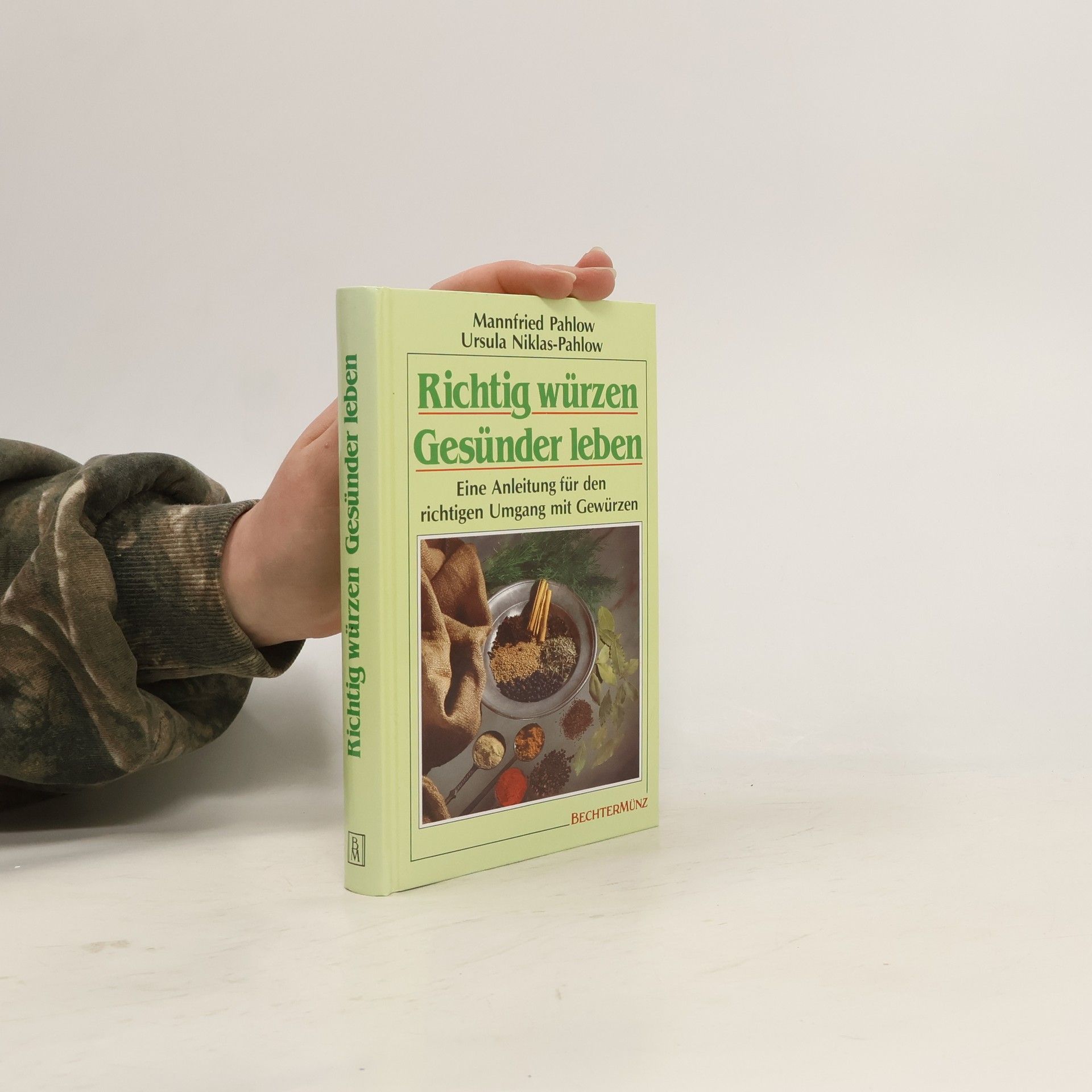 Mannfried Pahlow Richtig würzen, gesünder leben