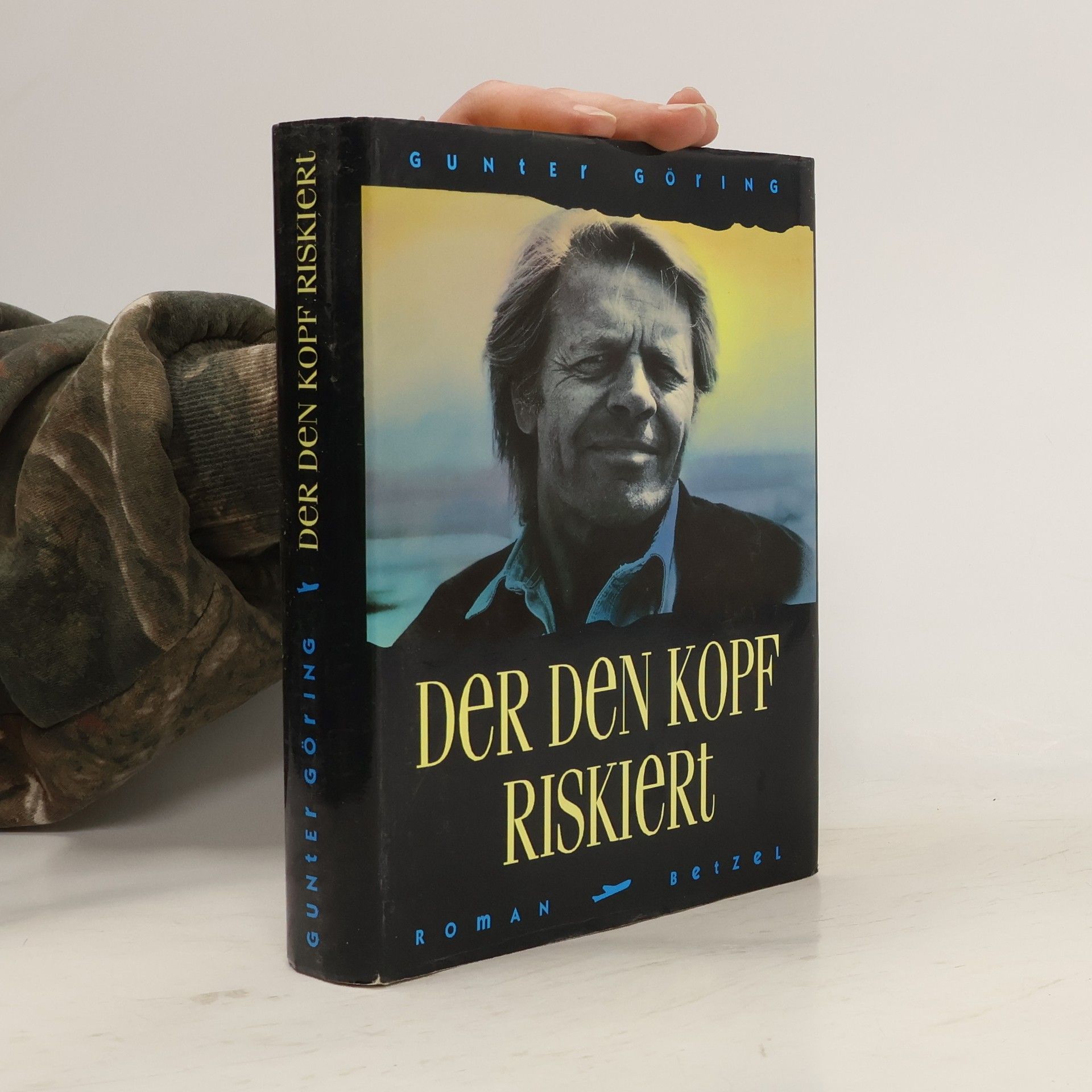 Gunter Göring Der den Kopf riskiert. Roman