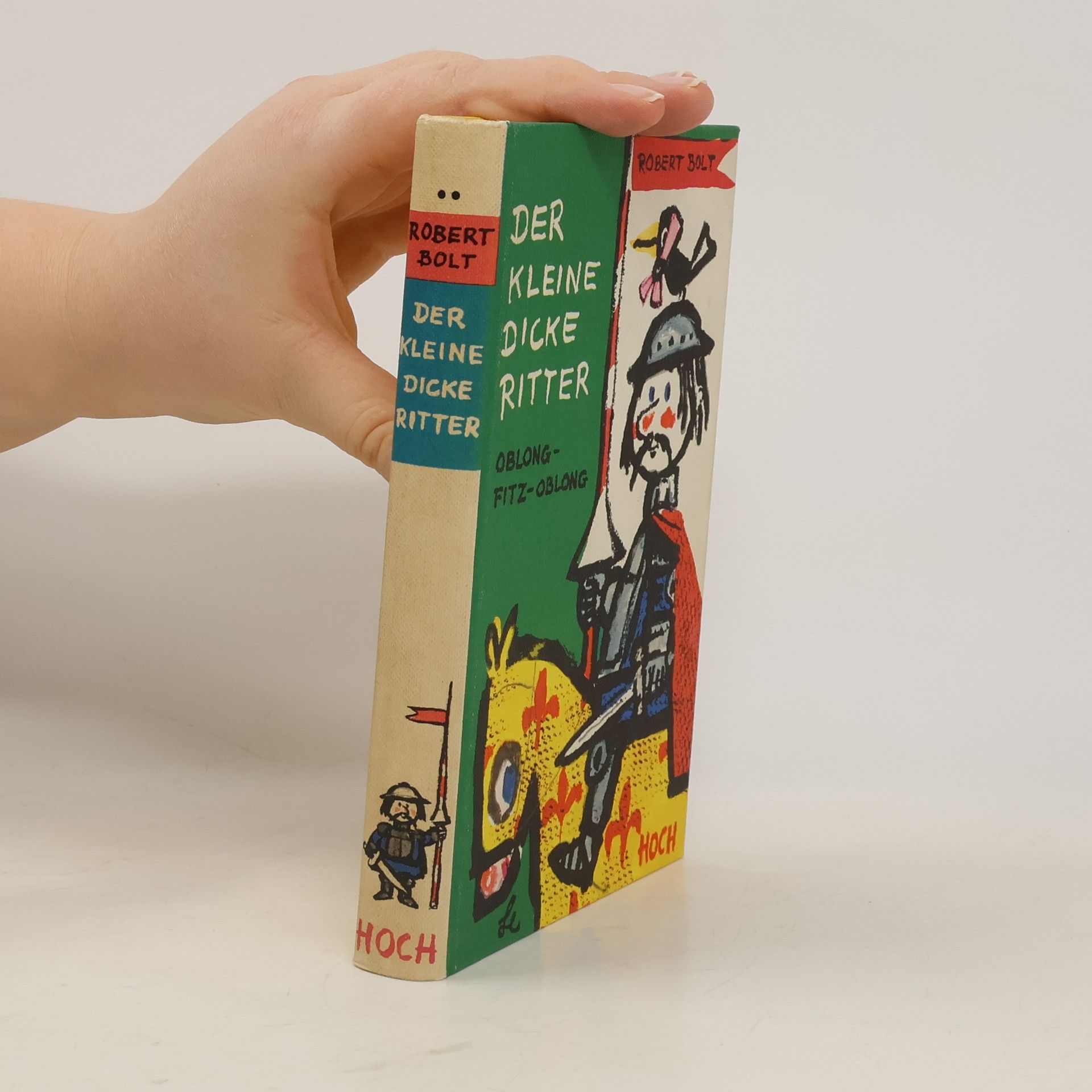Robert Bolt Der kleine dicke ritter