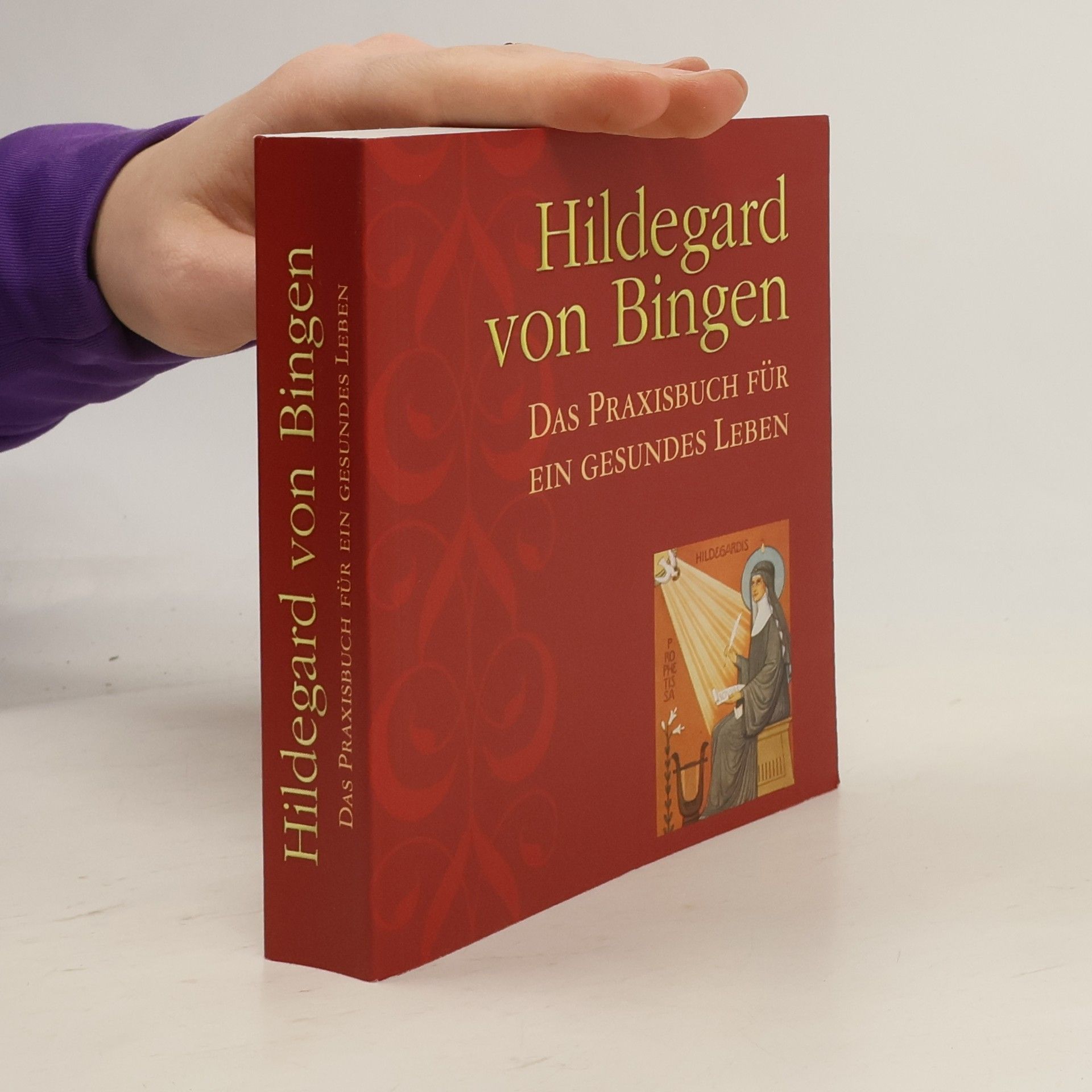 Jaqueline Dubois Hildegard von Bingen - das Praxishandbuch für ein gesundes Leben