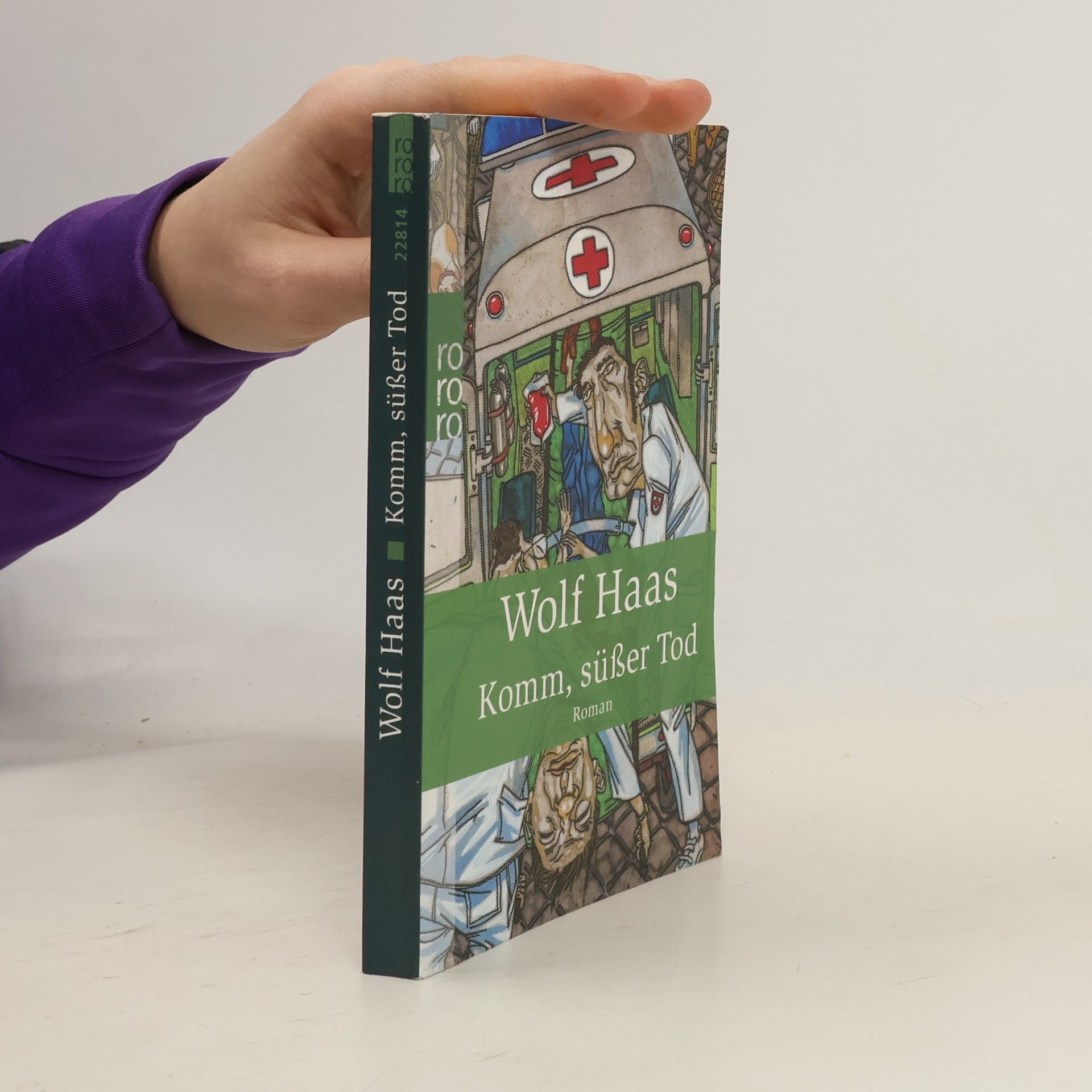 Wolf Haas Komm, süßer Tod