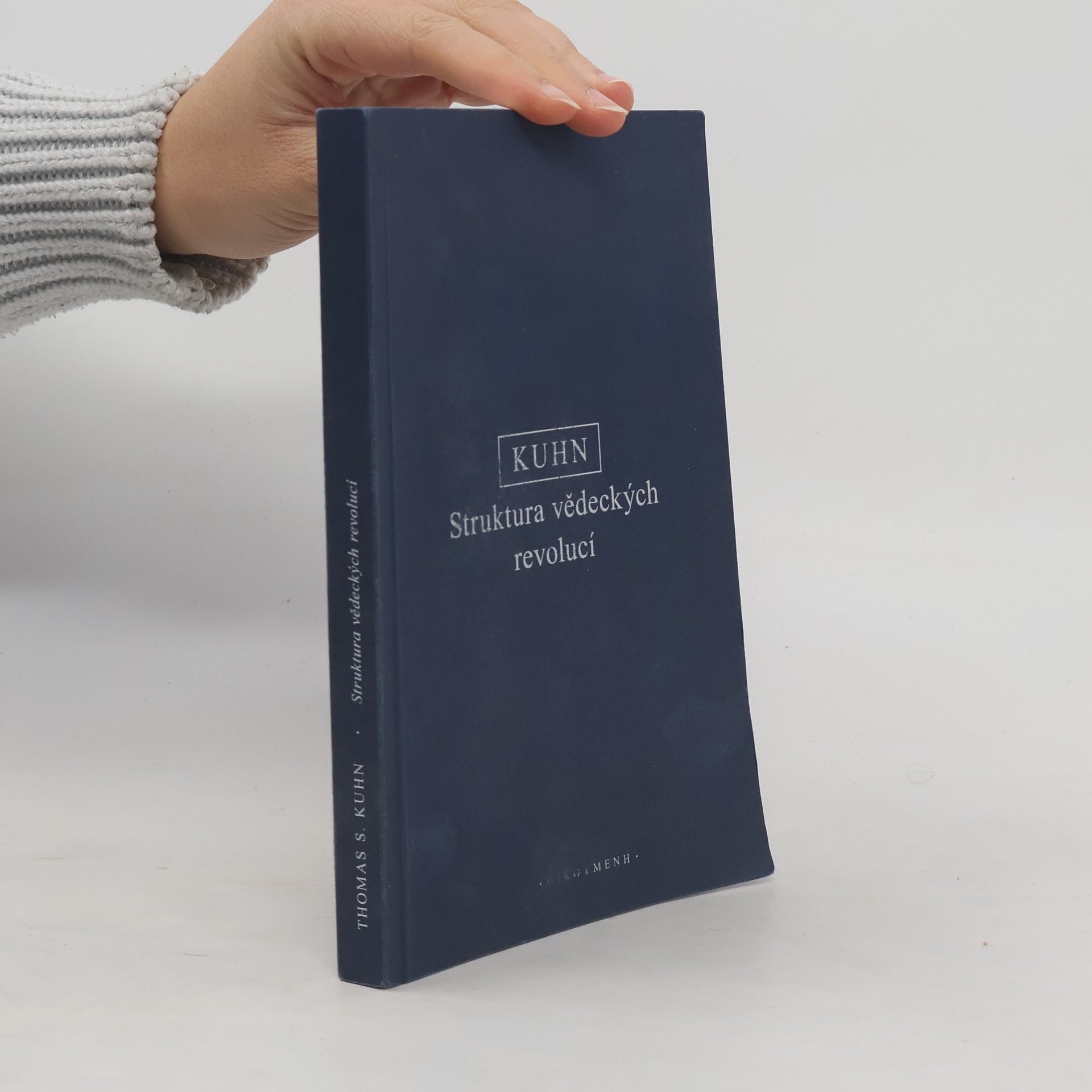 Thomas S. Kuhn Struktura vědeckých revolucí