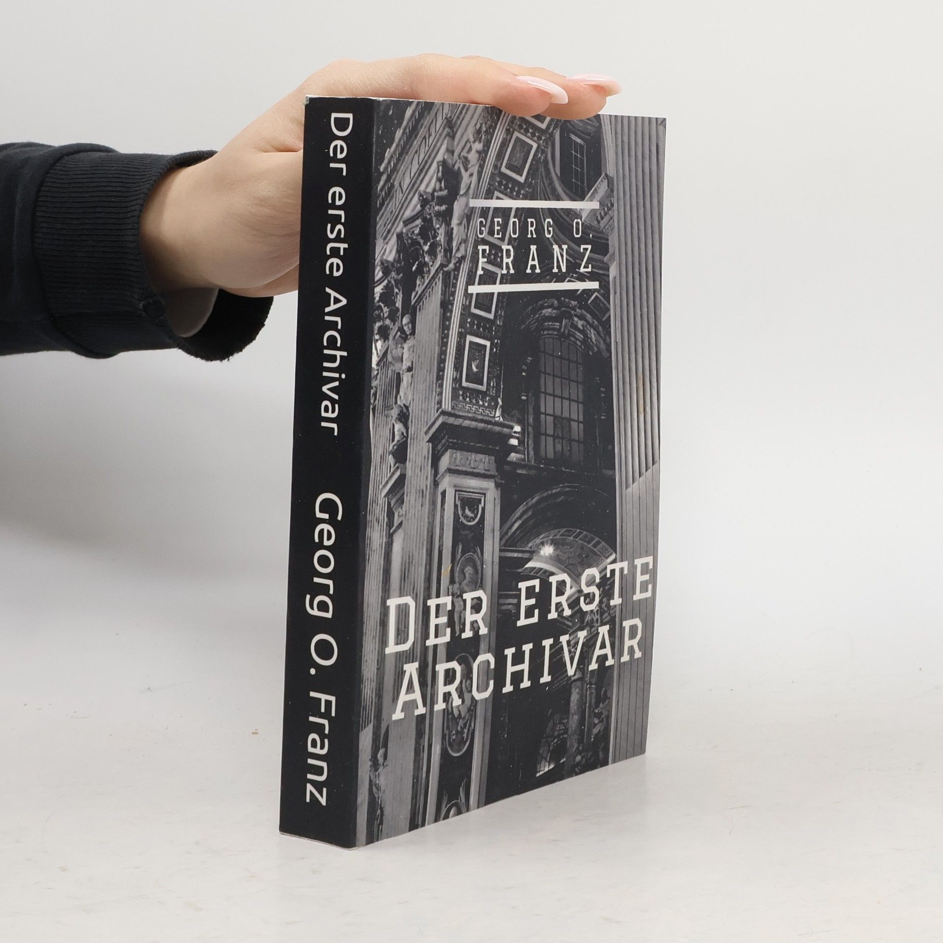 Georg O. Franz Der erste Archivar