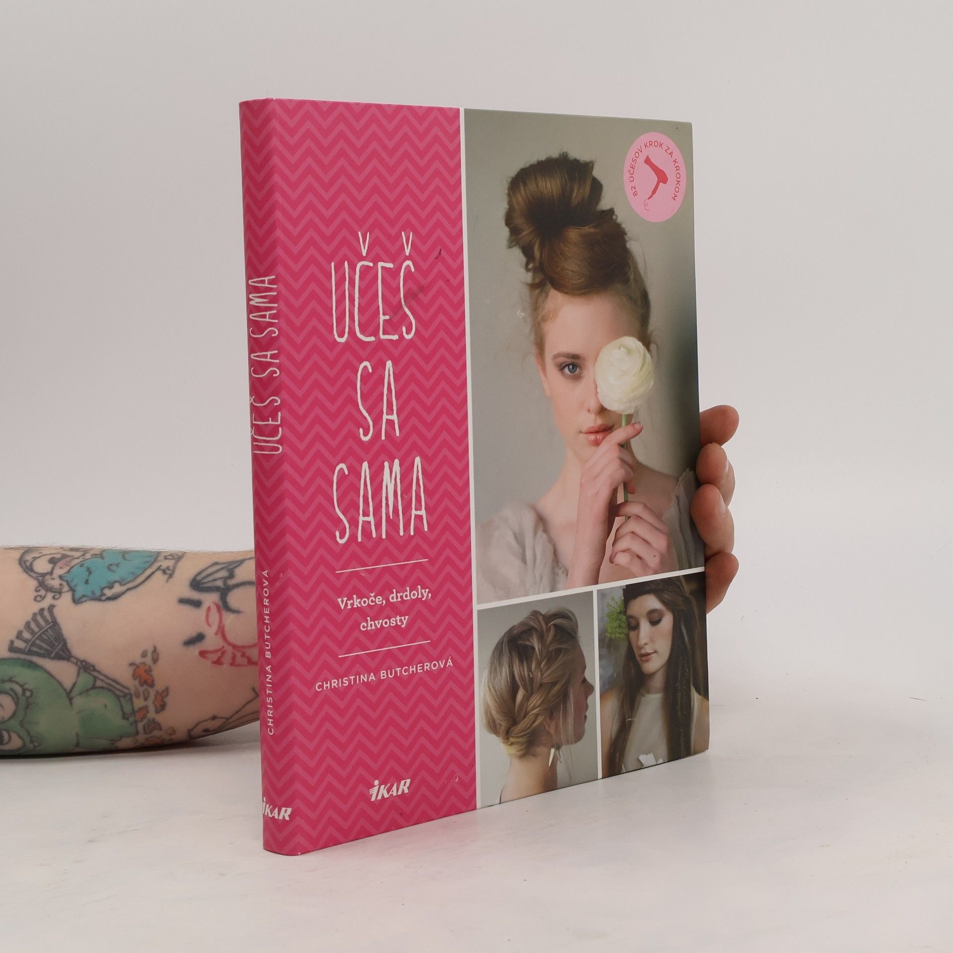 Christina Butcher Učeš sa sama - Vrkoče, drdoly, chvosty - 82 účesov krok za krokom