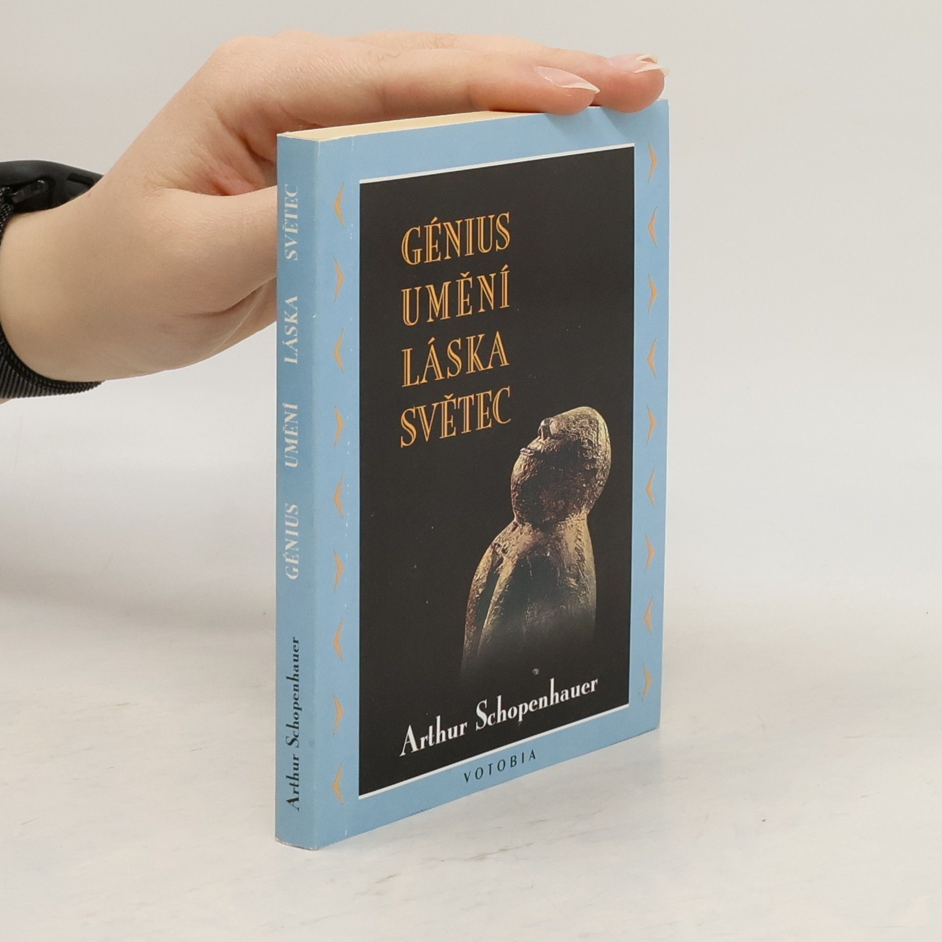 Arthur Schopenhauer Génius, umění, láska, světec