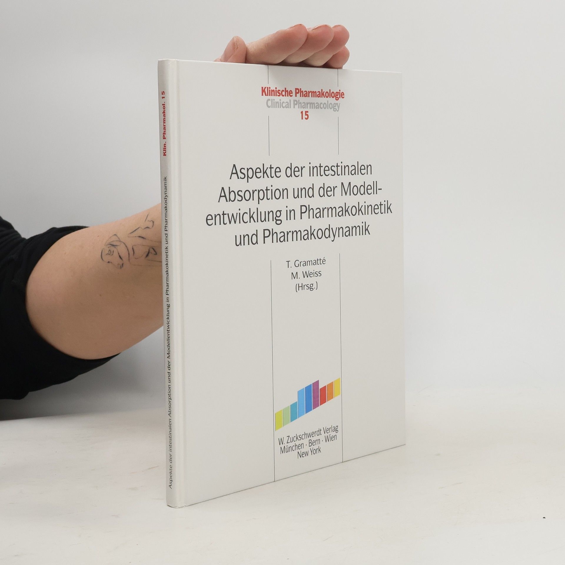 Thomas Gramatte Klinische Pharmakologie - 15: Aspekte der intestinalen Absorption und der Modellentwicklung in Pharmakokinetik und Pharmakodynamik