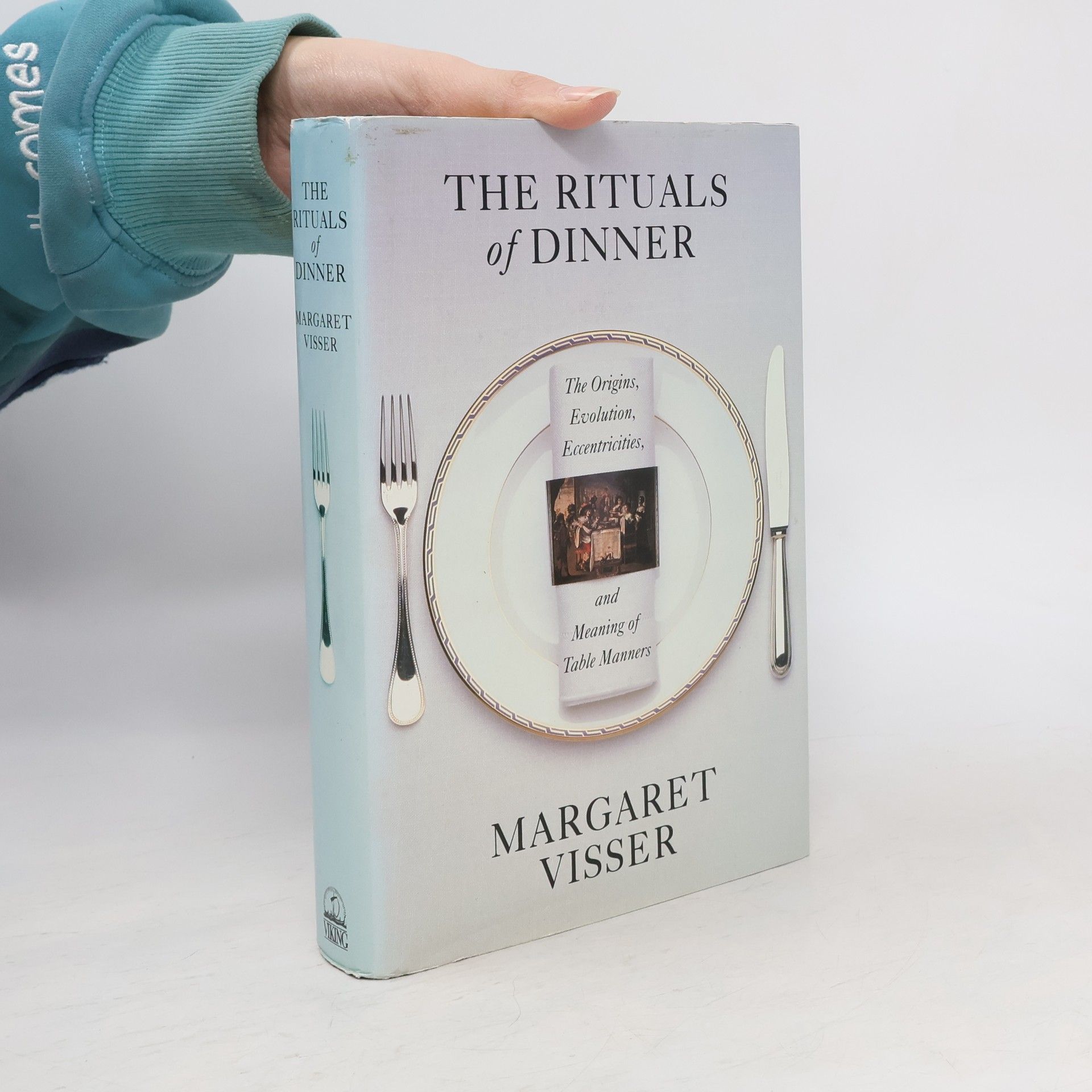 Margaret Visser The Rituals of Dinner