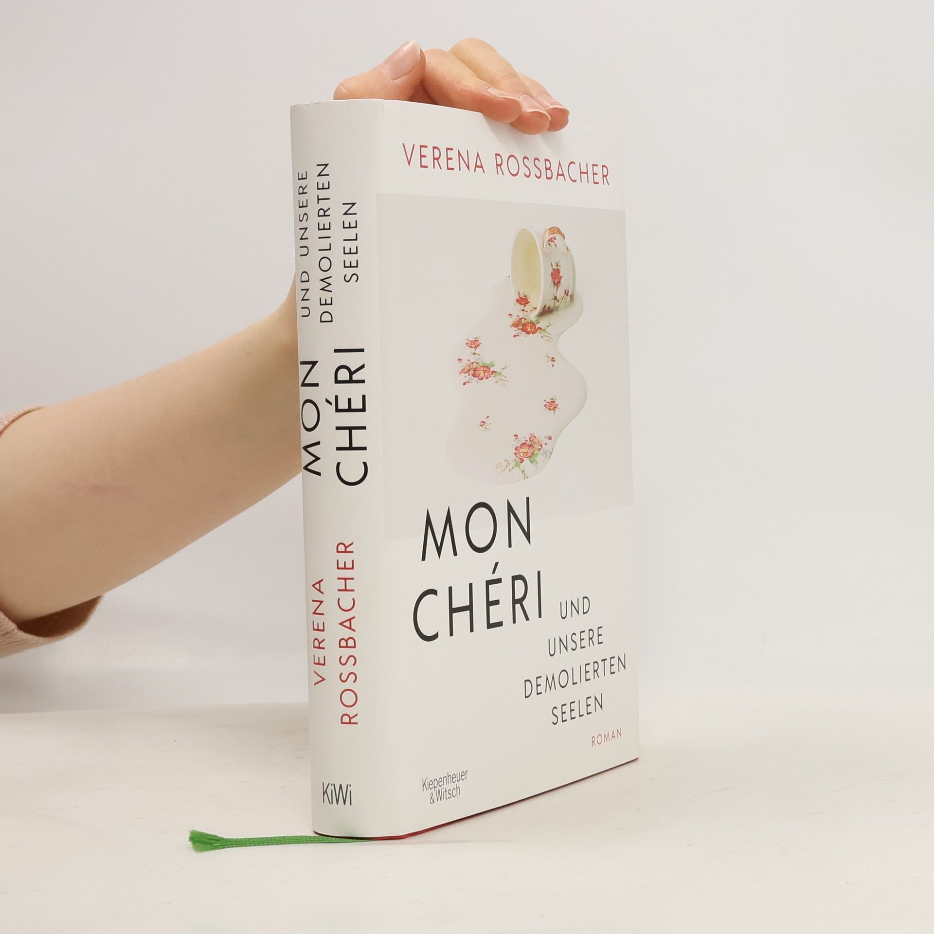 Verena Roßbacher Mon Chéri und unsere demolierten Seelen